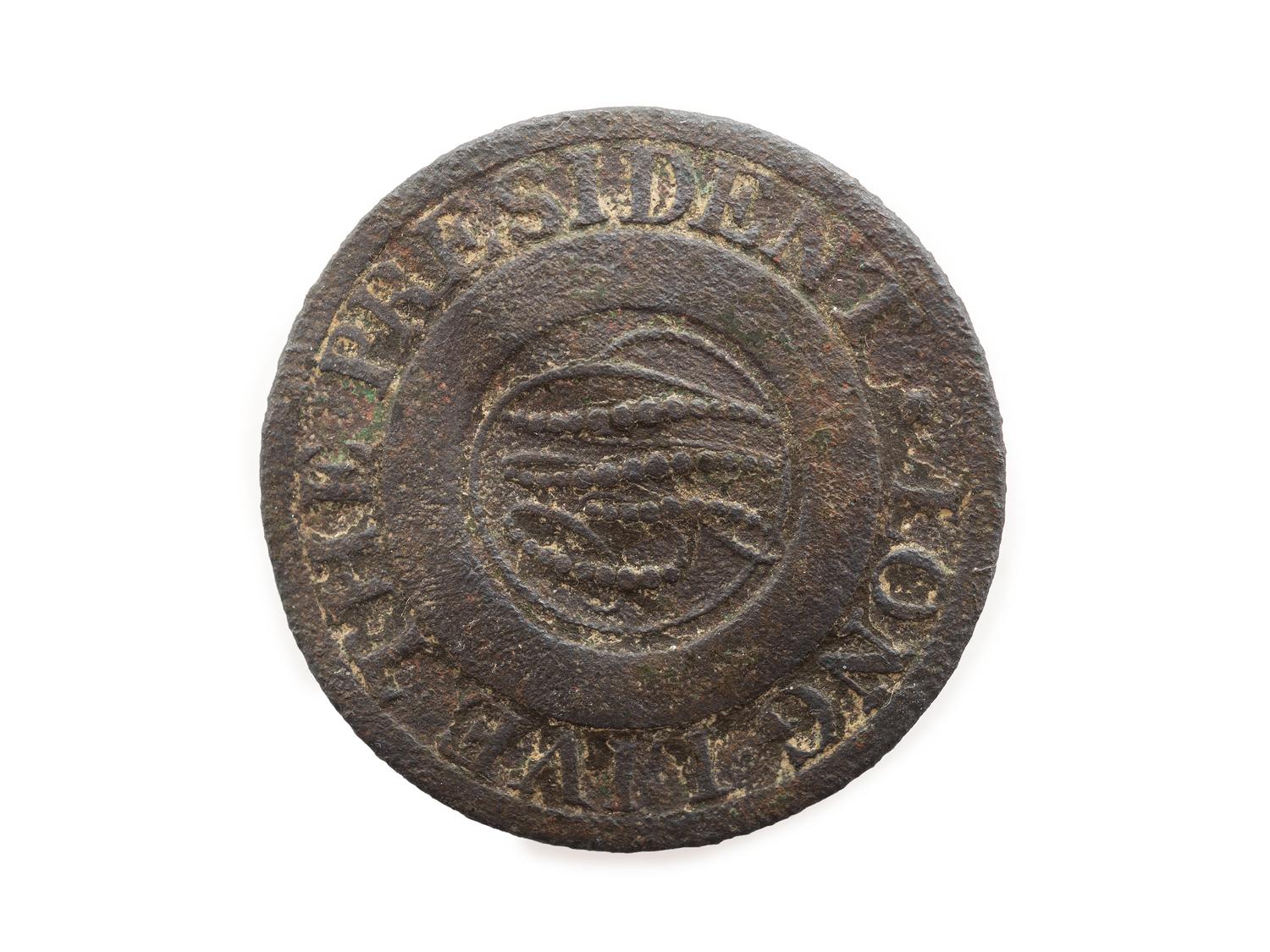 [WASHINGTON, George (1732-1799)]. Long Live the President, "dotted script" inaugural button. N.p., 1789.