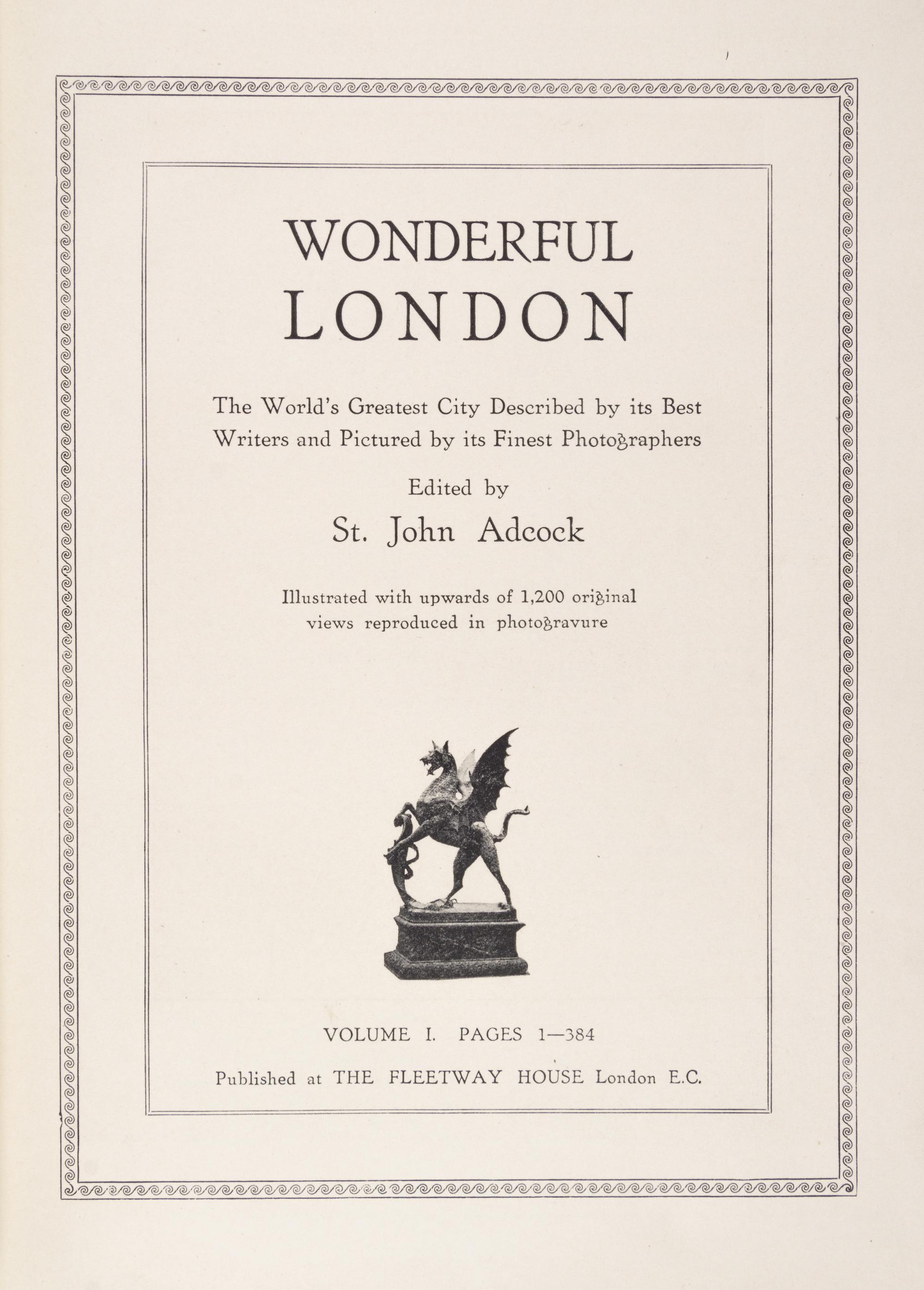 WONDERFUL LONDON. Edited by John Abcock. London, n.d. 3 vols.