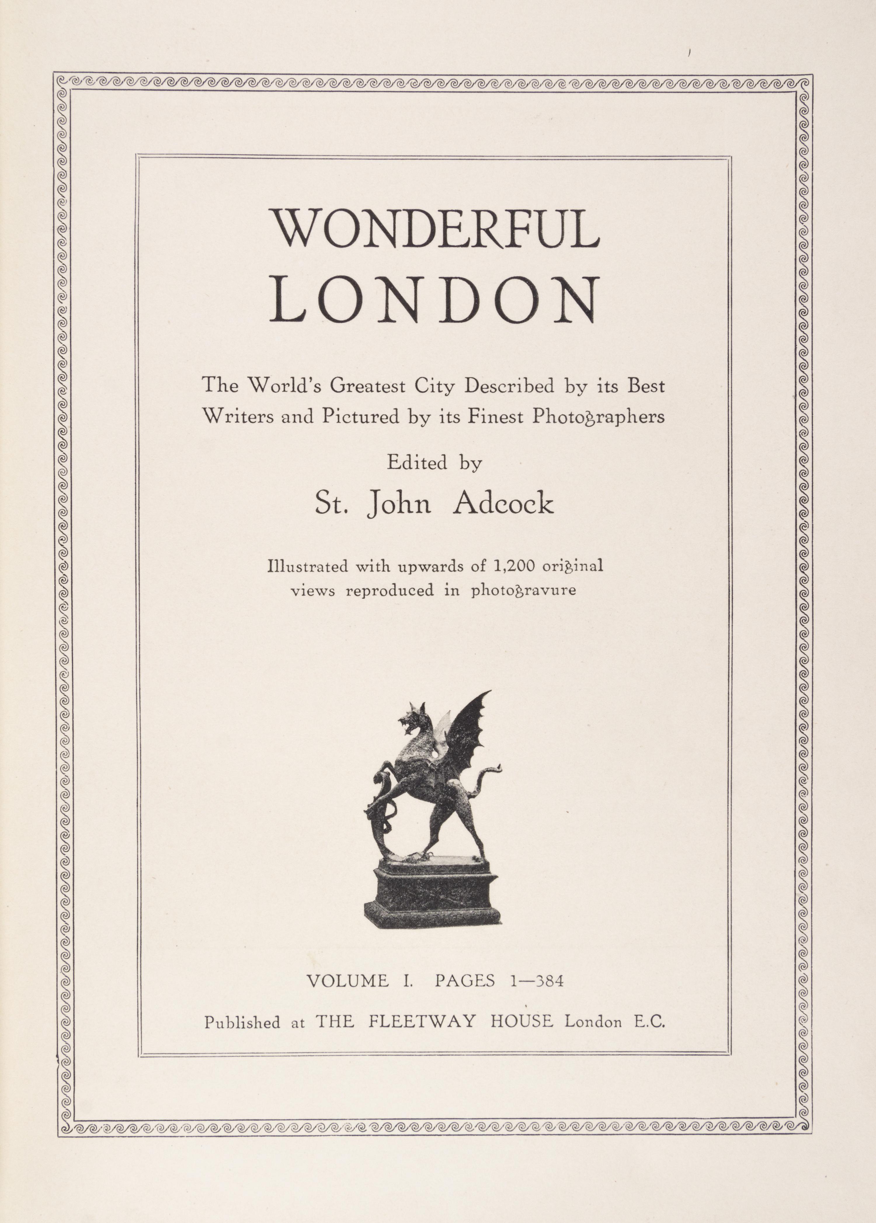 WONDERFUL LONDON. Edited by John Abcock. London, n.d. 3 vols.