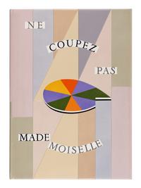 GRIS, Juan (1887-1927), illustrator, and Max JACOB (1876-1944). Ne coupez pas mademoiselle ou les erreurs des P.T.T. conte philosophique . Paris: Éditions de la galerie Simon (Daniel-Henry Kahnweiler), 1921.