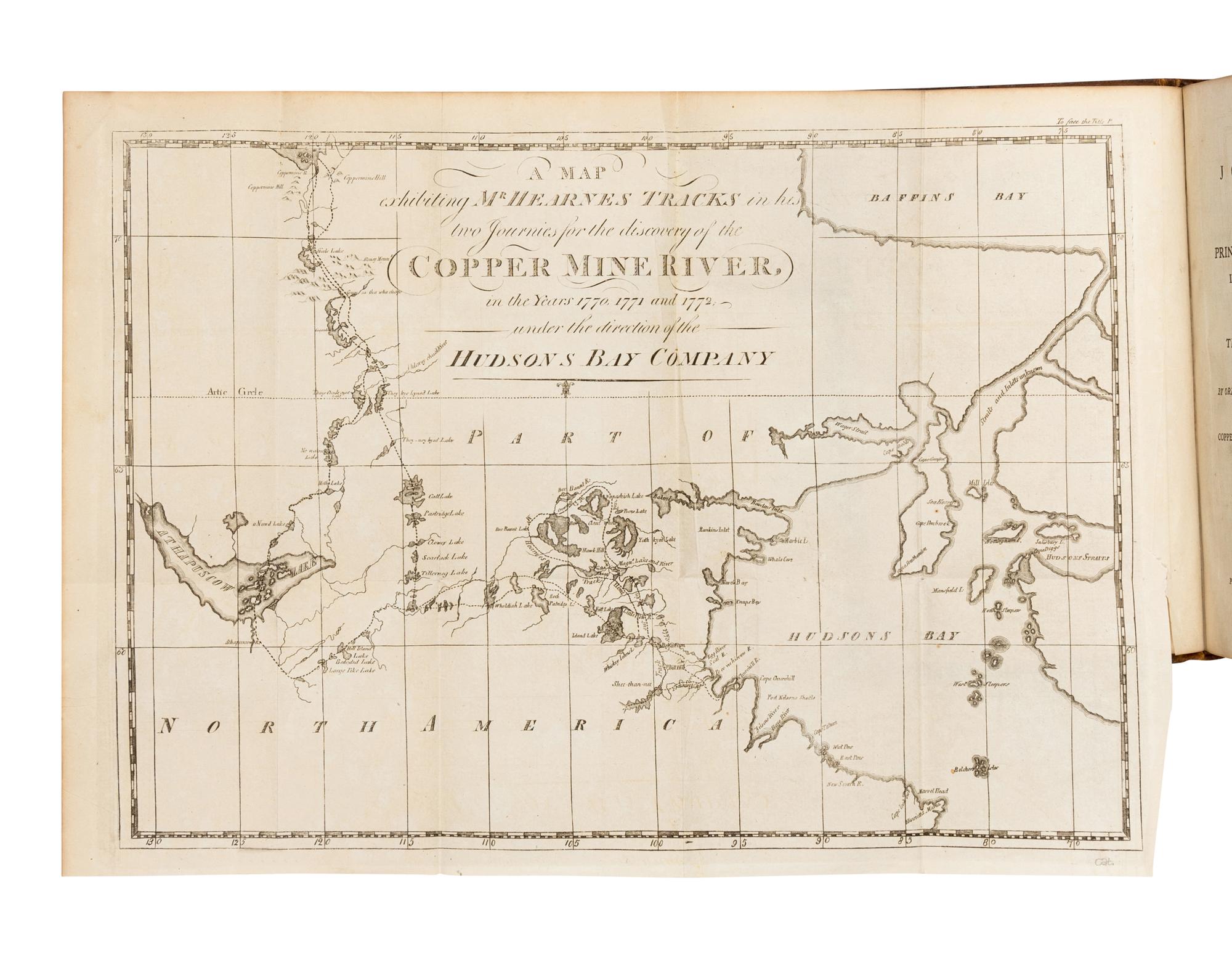 HEARNE, Samuel (1745-1792). A Journey from Prince of Wales's Fort in Hudson's Bay, to the Northern Ocean. Undertaken by order of the Hudson's Bay Company, for the discovery of Copper Mines, a North West Passage, &c. In the Years 1769...1772 . Dublin: for P. Byrne and J. Rice, 1796.