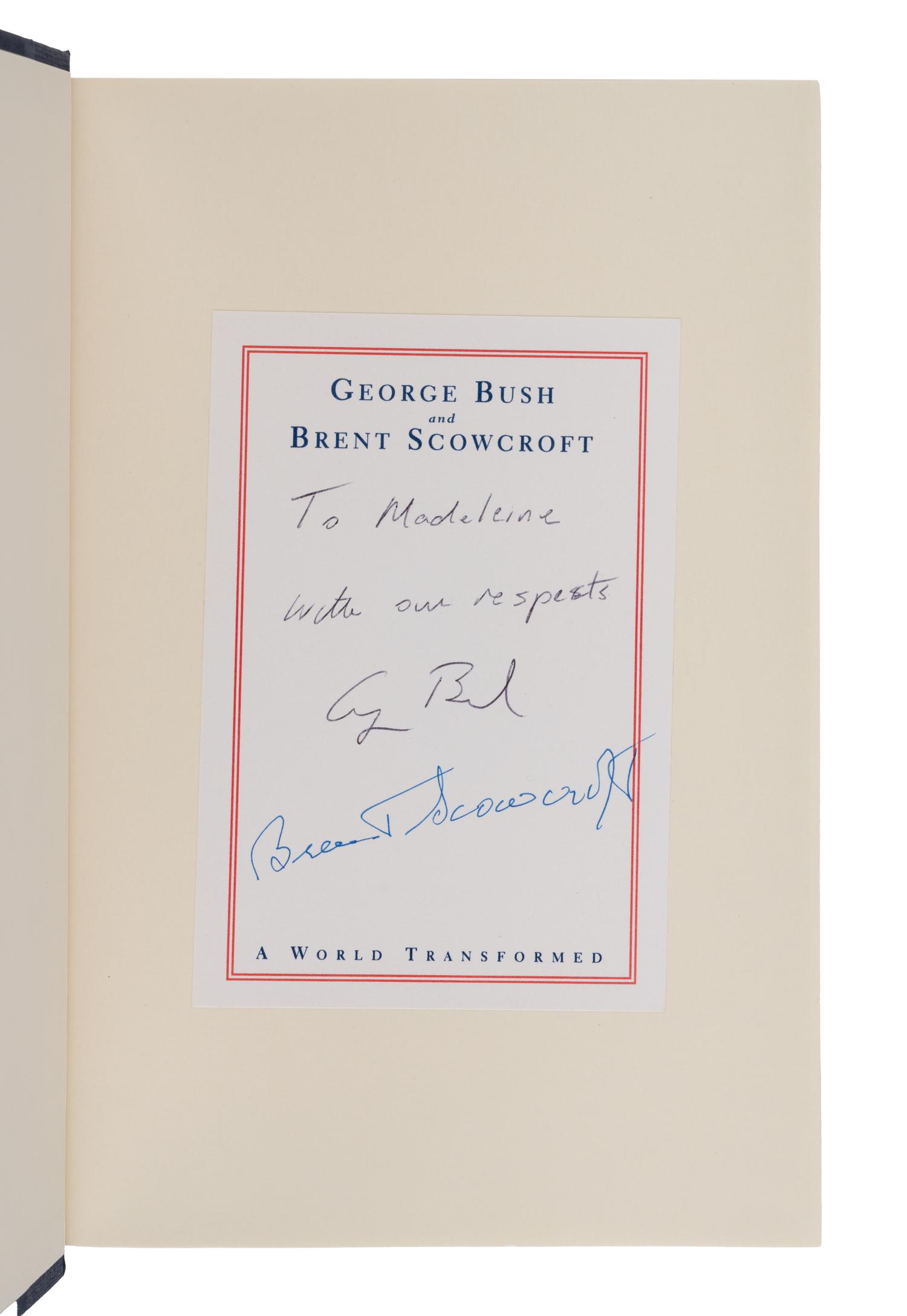 BUSH, George H.W., and Brent SCOWCROFT. A World Transformed. 1998. FIRST EDITION. INSCRIBED BY PRESIDENT BUSH AND FORMER NATIONAL SECURITY ADVISOR SCOWCROFT TO SECRETARY ALBRIGHT.