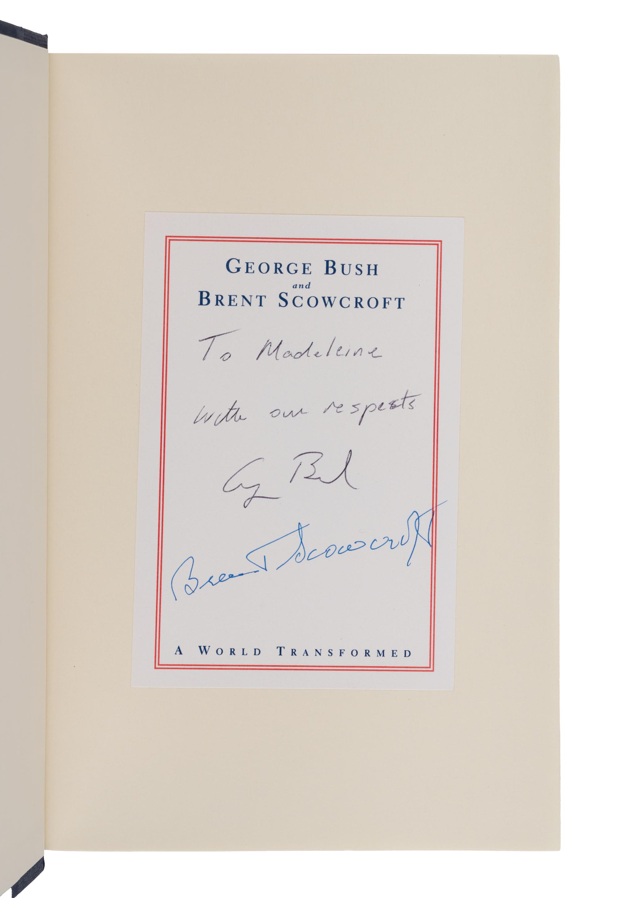 BUSH, George H.W., and Brent SCOWCROFT. A World Transformed. 1998. FIRST EDITION. INSCRIBED BY PRESIDENT BUSH AND FORMER NATIONAL SECURITY ADVISOR SCOWCROFT TO SECRETARY ALBRIGHT.