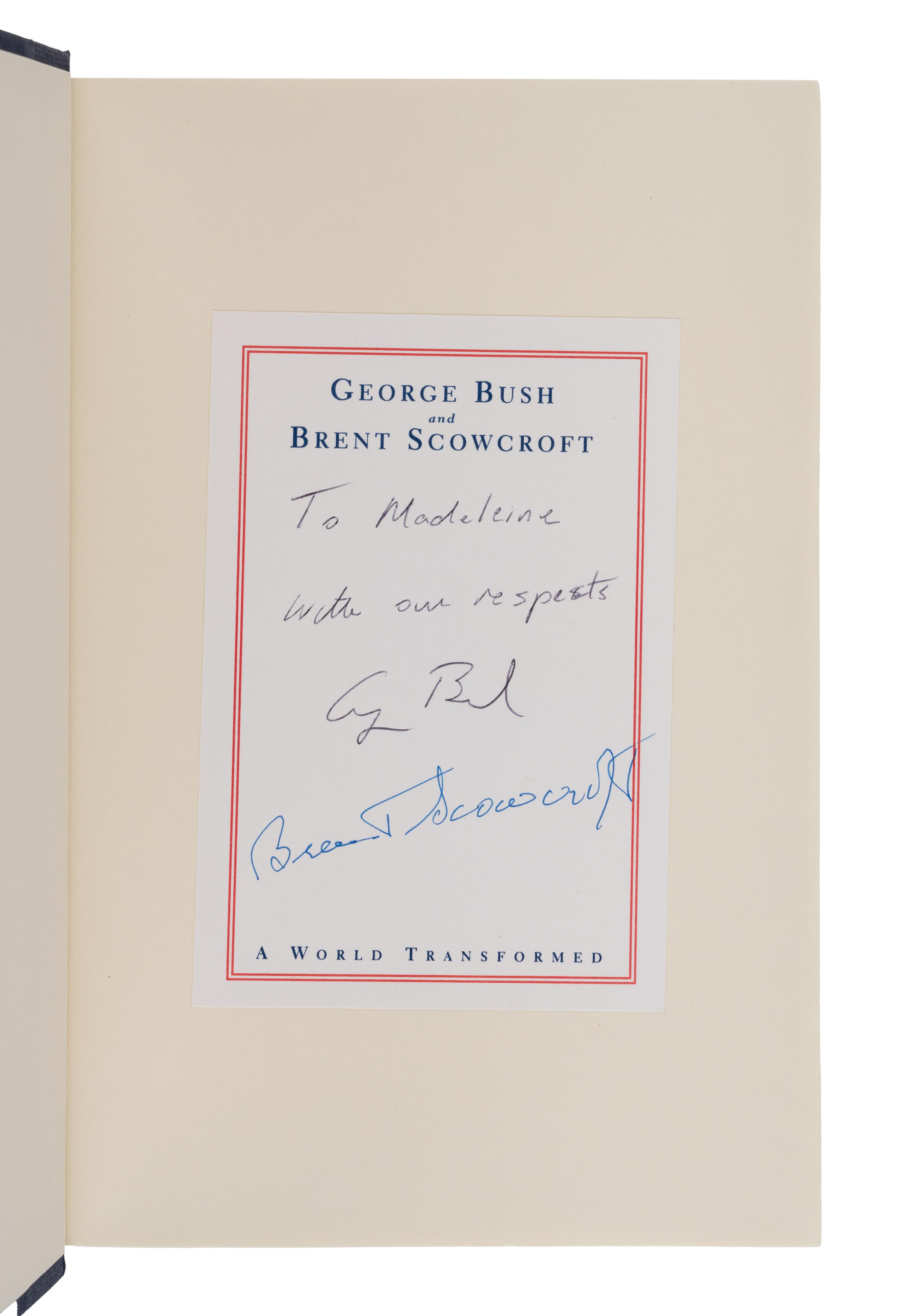 BUSH, George H.W., and Brent SCOWCROFT. A World Transformed. 1998. FIRST EDITION. INSCRIBED BY PRESIDENT BUSH AND FORMER NATIONAL SECURITY ADVISOR SCOWCROFT TO SECRETARY ALBRIGHT.