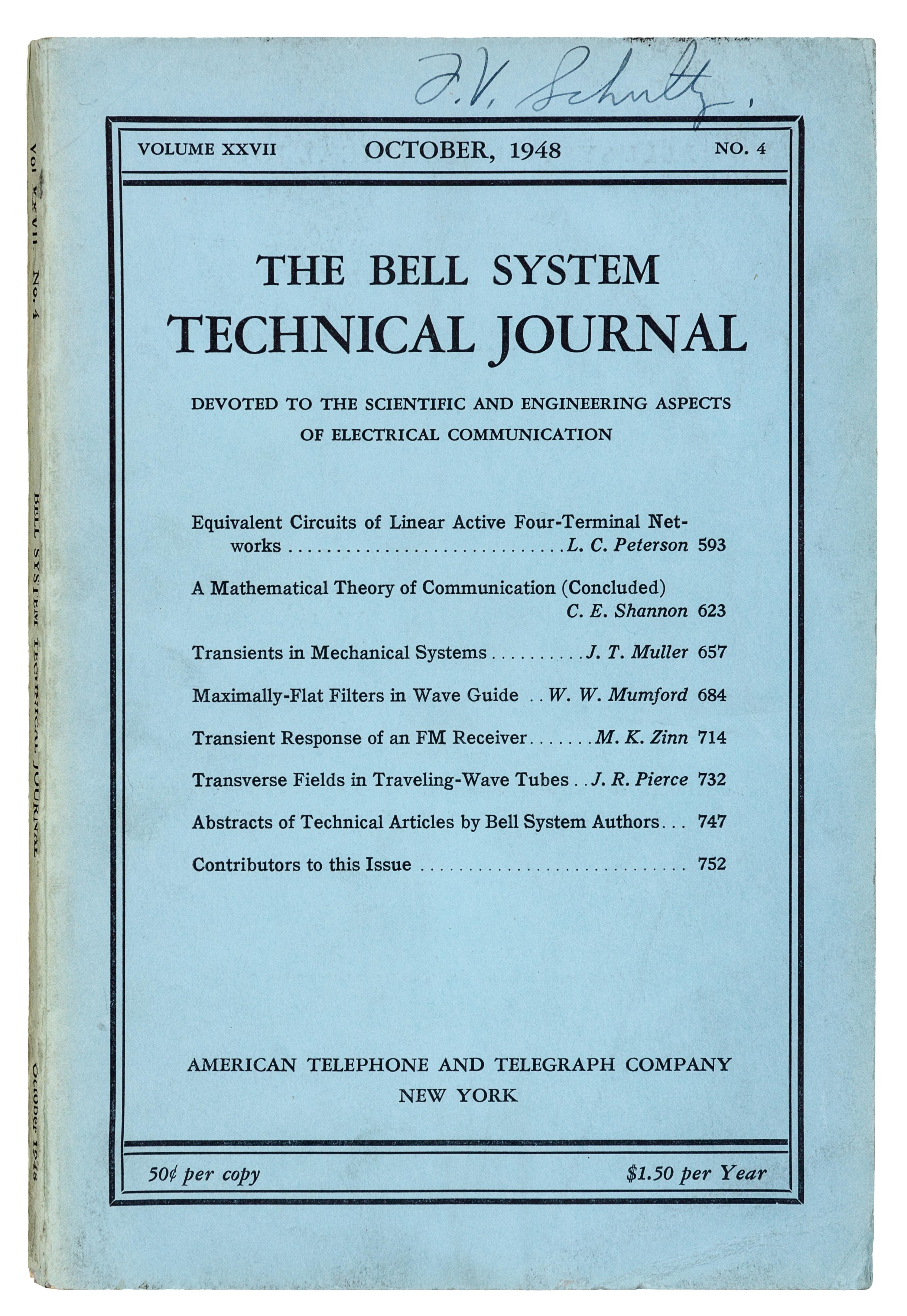 SHANNON, Claude E. (1916-2001). “A Mathematical Theory of Communication.” In: The Bell System Technical Journal , Vol. 27, Nos. 3-4, pp. [379]-423 & [623]-656. New York: American Telephone and Telegraph Company, July-October 1948.