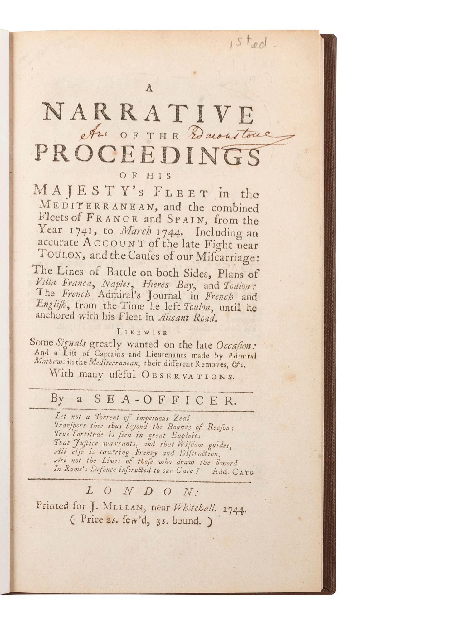 [NAVAL BATTLE] -- [MATHEWS, Thomas]. A narrative of the proceedings of His Majesty's fleet in the Mediterranean... from the year 1741, to March 1744 . London: J. Millan, 1744.
