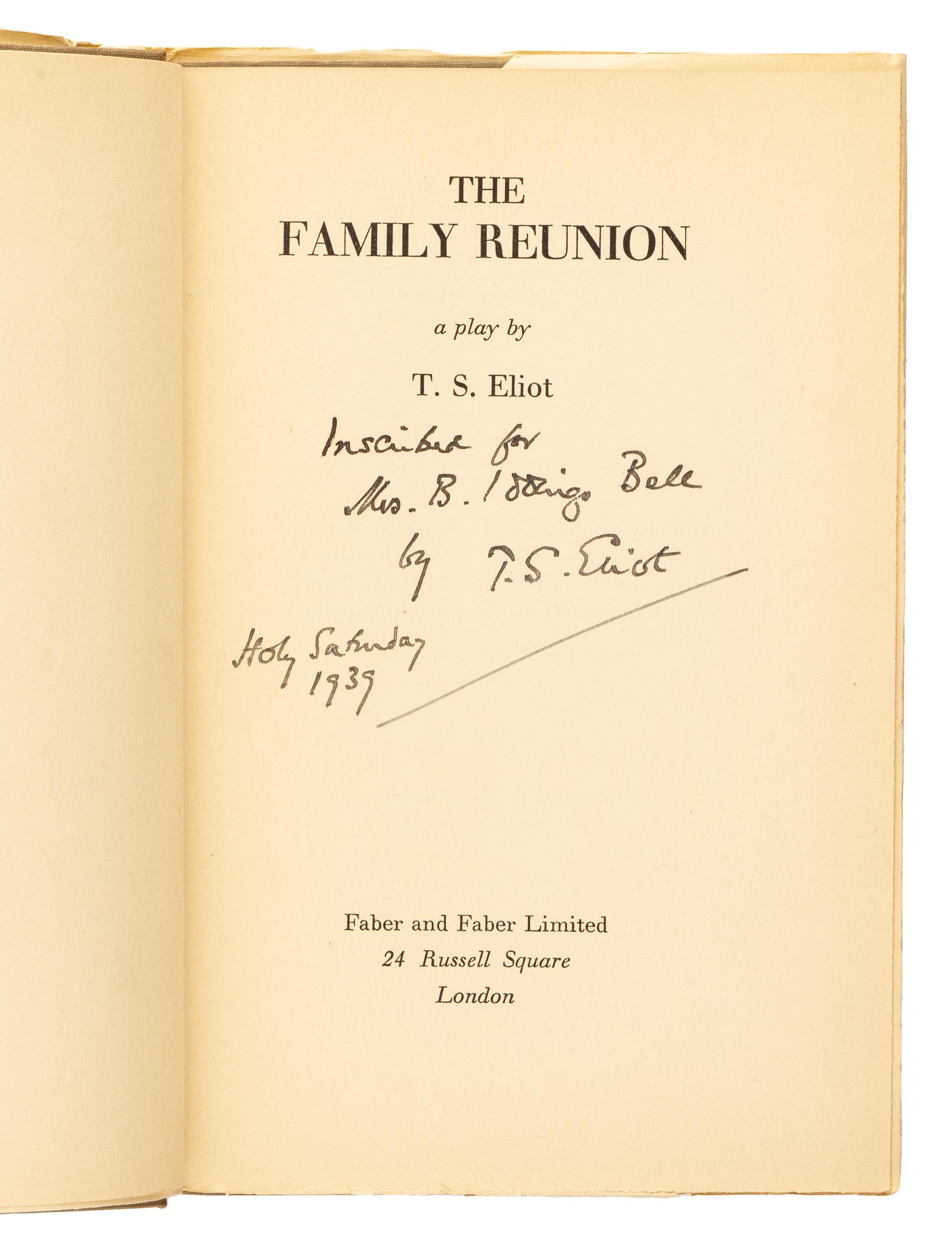 ELIOT, T.S. (1888-1965). The Family Reunion . London: Faber and Faber, 1939.
