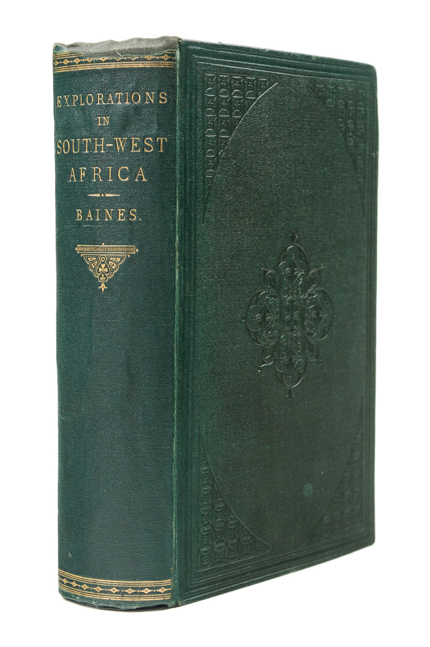 BAINES, Thomas (1822-1875). Explorations in South-West Africa. London, 1864. FIRST EDITION.