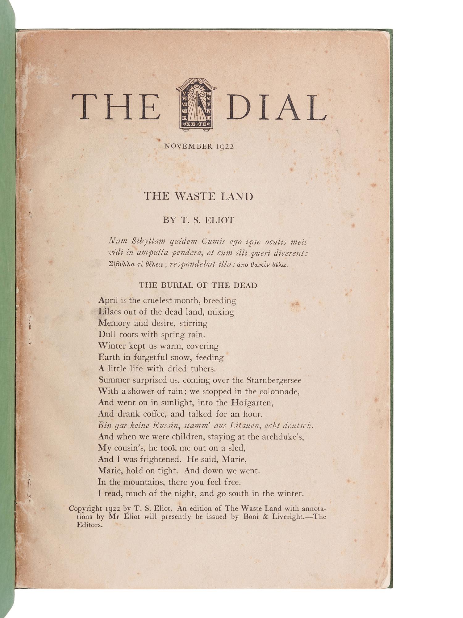 ELIOT, Thomas Stearns (1888-1965). "The Waste Land." In: The Dial , Vol. LXXII, No. 5, pp. 473-485. New York: Dial Publishing Co., 1922.