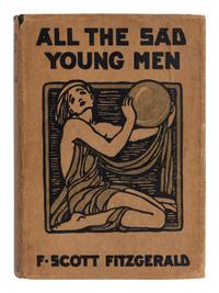 FITZGERALD, F. Scott (1896-1940). All the Sad Young Men . New York: Charles Scribner's Sons, 1926.