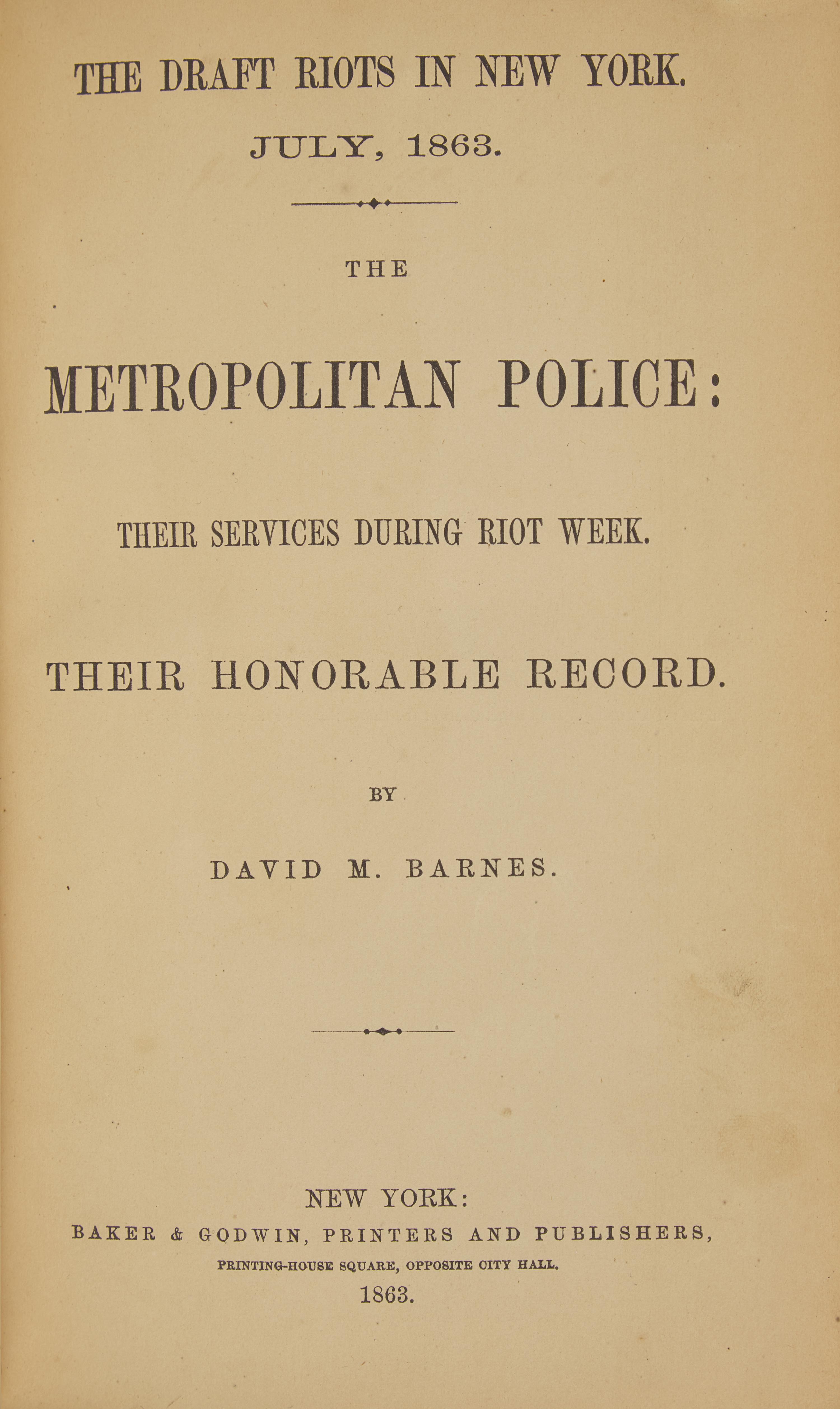 [Civil War] Dedication Copy of "The Draft Riots in New York", Presented to Police Commissioner Thomas C. Acton, Who Led New York's Police Force to Stamp Out the New York Draft Riots