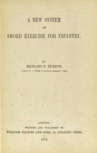 [Arms & Armor] Burton, Richard F.: A New System of Sword Exercise for Infantry