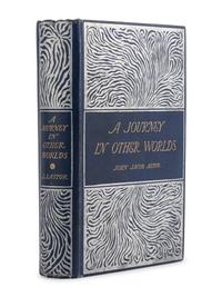ASTOR, John Jacob, IV (1864-1912). A Journey In Other Worlds a Romance of the Future . London: Longmans, Green and Co., 1894.