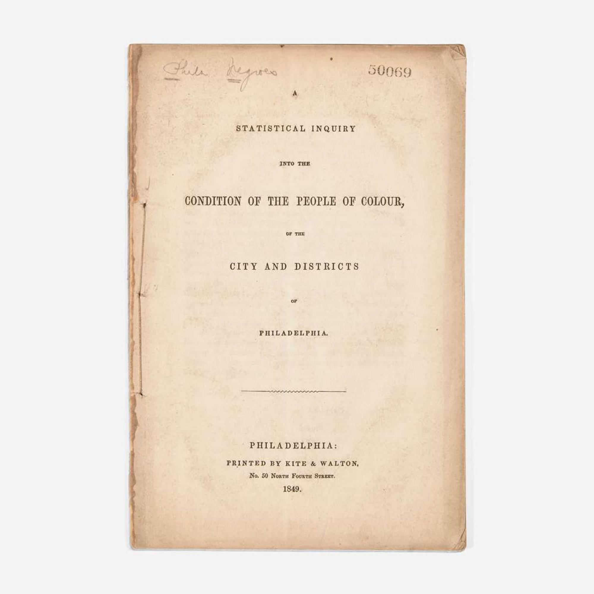 [African Americana] A Statistical Inquiry Into the Condition of the People of Colour, of the City and Districts of Philadelphia