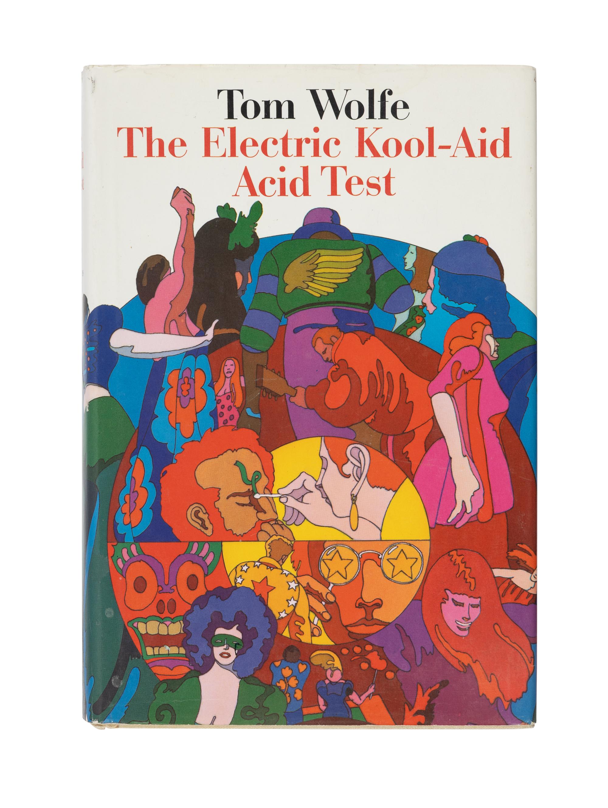 WOLFE, Tom (1900-1938). The Electric Kool-Aid Acid Test. New York: Farrar, Straus and Giroux, [1968].