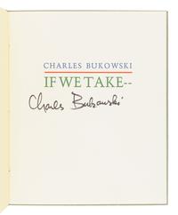 BUKOWSKI, Charles (1920-1994). If We Take--. Los Angeles: Black Sparrow Press, 1970.
