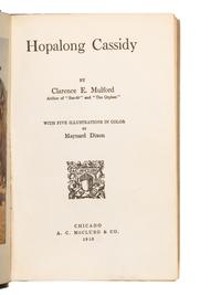 MULFORD, Clarence Edward (1883-1956). Hopalong Cassidy . Chicago: A.C. McClurg & Co., 1910.