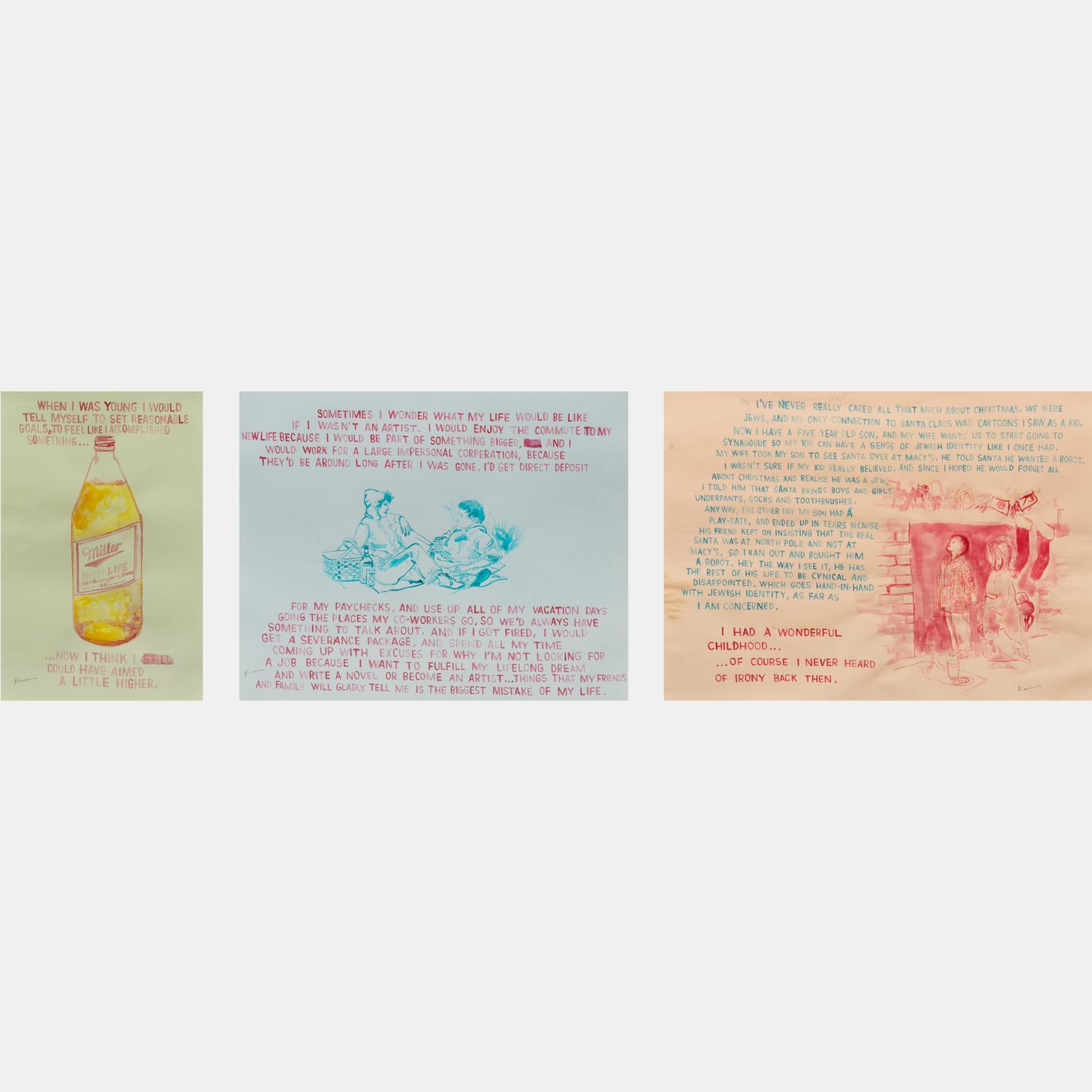 Untitled (I had a wonderful childhood ), 2006, Untitled (sometimes I wonder...), 2005 , and Untitled (Miller A little higher) , 2006 (a group of three works)