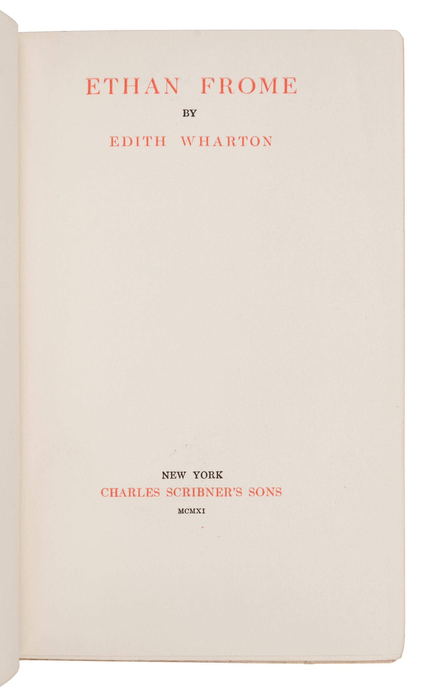 WHARTON, Edith (1862-1937). Ethan Frome . New York: Charles Scribner's Sons, 1911.