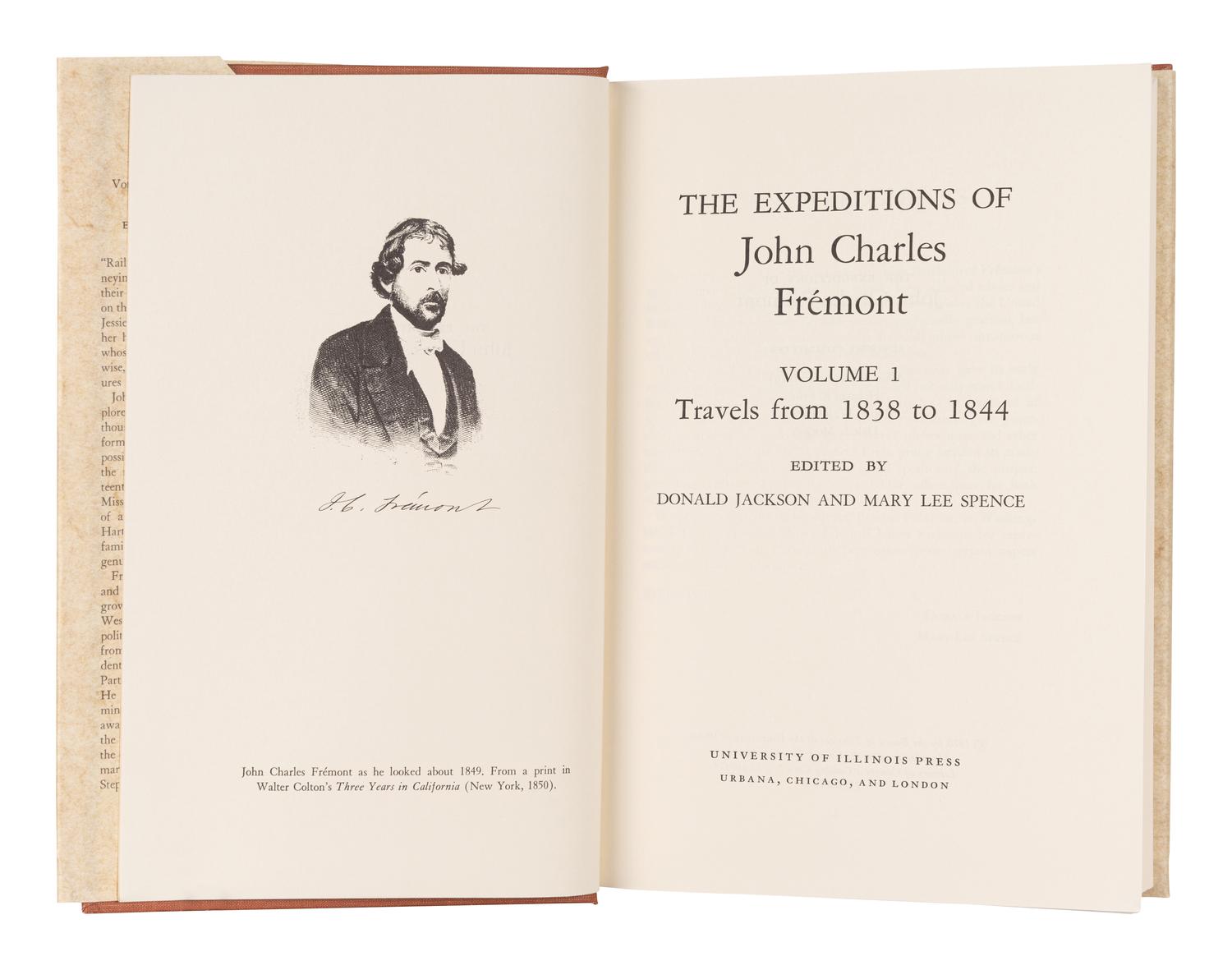 FREMONT, John Charles. The Expeditions . Donald JACKSON, and Mary Lee SPENCE, editors. Urbana, IL et al: University of Illinois Press, 1970-1973.