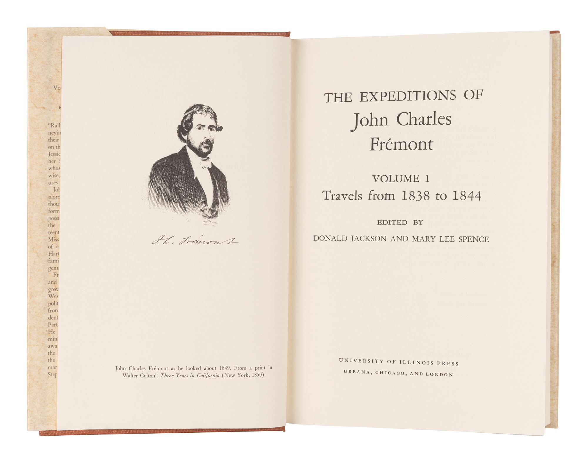 FREMONT, John Charles. The Expeditions . Donald JACKSON, and Mary Lee SPENCE, editors. Urbana, IL et al: University of Illinois Press, 1970-1973.
