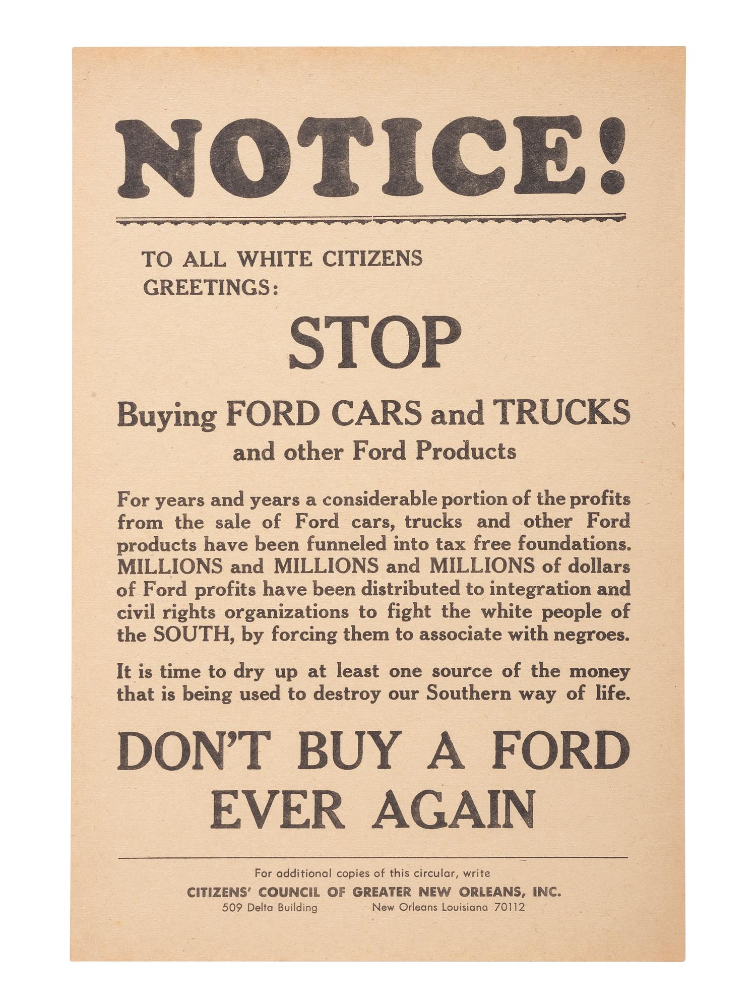 [SEGREGATION]. Notice! To All White Citizens Greetings: Stop Buying Ford Cars and Trucks and other Ford Products . New Orleans: Citizens' Council of Greater New Orleans, ca 1960s.