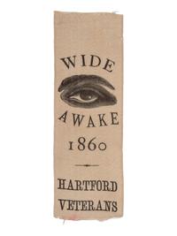 [POLITICS]. "Wide Awake 1860, Hartford Veterans." Possible Harrison presidential campaign ribbon.