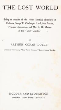 DOYLE, CONAN ARTHUR. the Lost World. London, New York, Toronto, 1912. First edition.