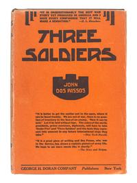 DOS PASSOS, John (1896-1970). Three Soldiers . New York: George H. Doran, 1921.