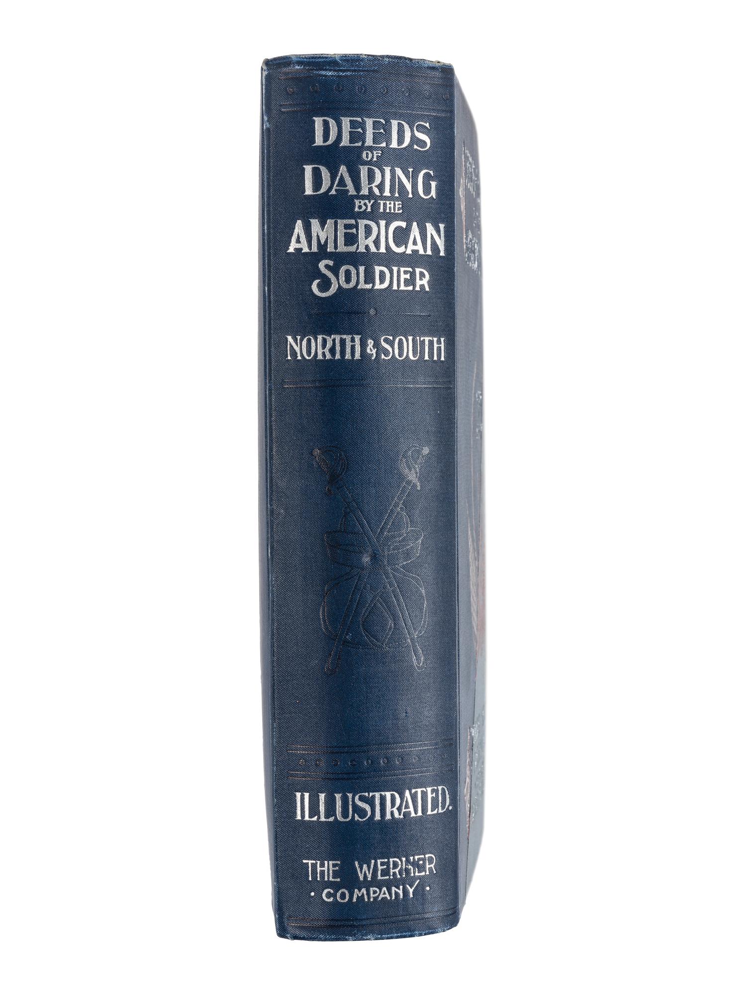 KELSEY, D.M. Deeds of Daring by the American Soldier, North and South . Chicago, IL: The Werner Company, 1897.