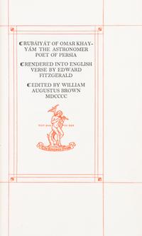 ROGERS, BRUCE. Rubaiyat of Omar Khayyam the Astronomer Poet of Persia. Cambridge, 1900. First thus.