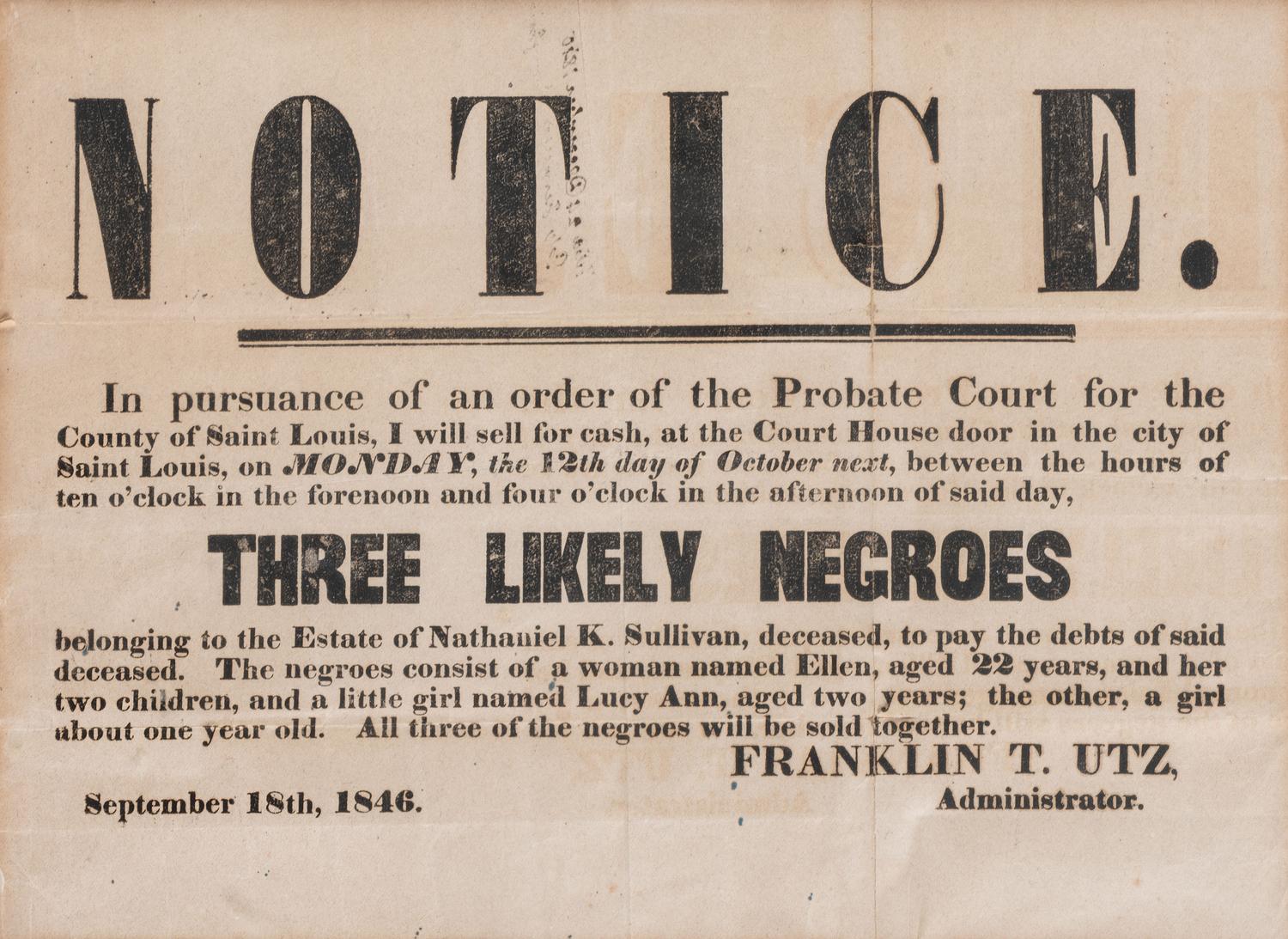 [SLAVERY & ABOLITION]. Notice...Three Likely Negroes. St. Louis, MO: N.p., 18 September 1846.