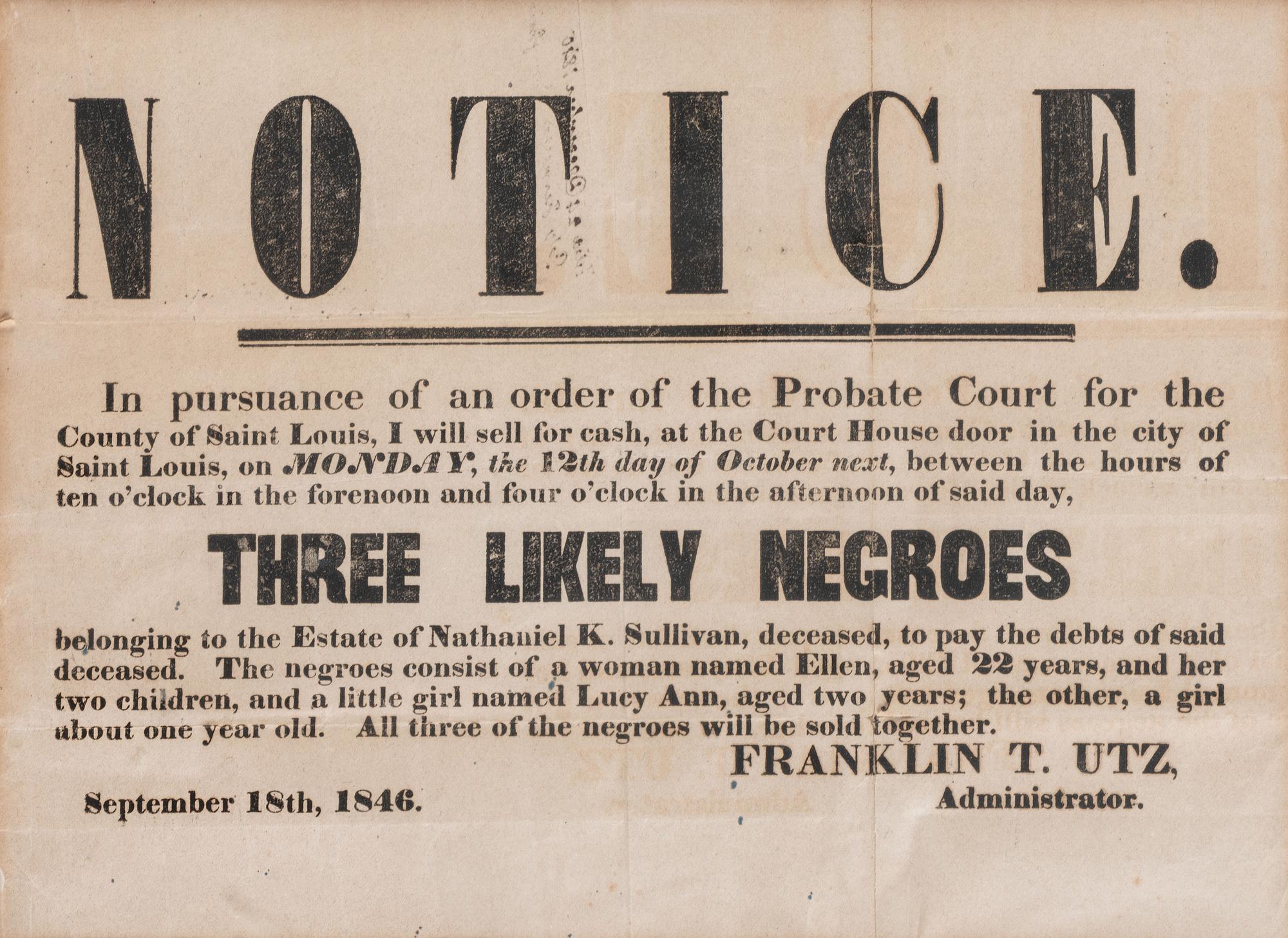 [SLAVERY & ABOLITION]. Notice...Three Likely Negroes. St. Louis, MO: N.p., 18 September 1846.