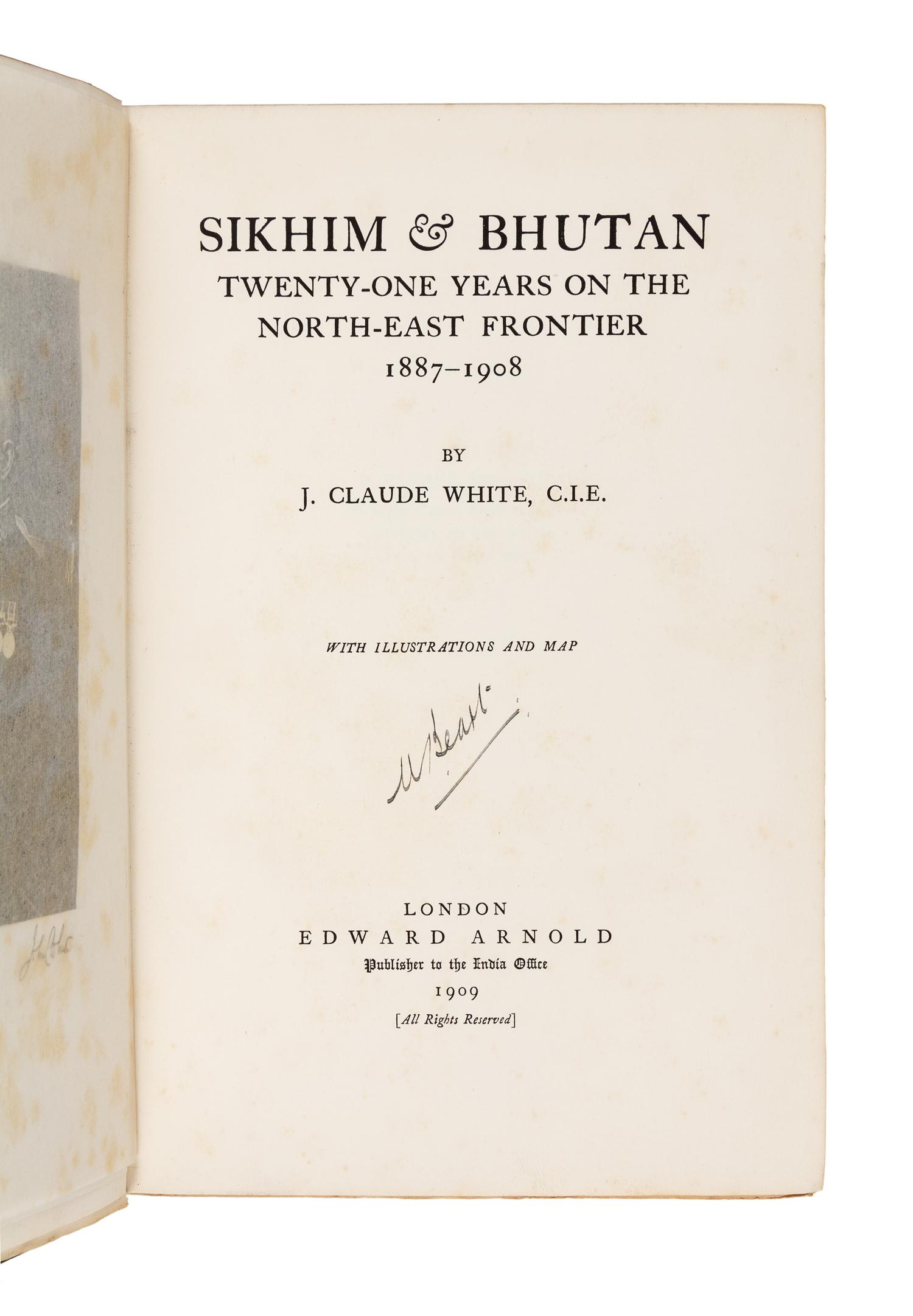 WHITE, John Claude (1853-1918). Sikhim & Bhutan. Twenty-One Years on the North-East Frontier 1887-1908. London: Edward Arnold, 1909.