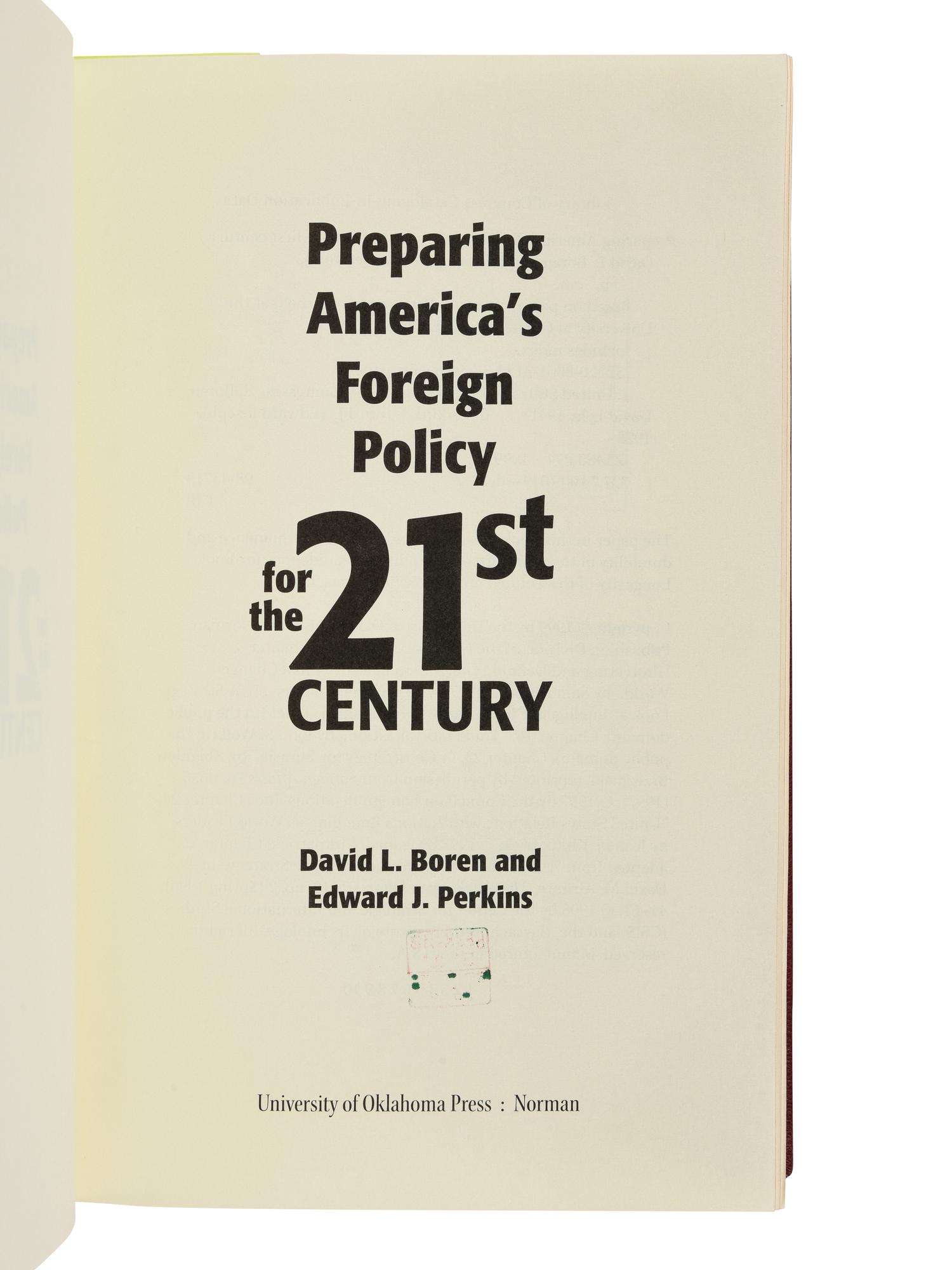 BOREN, David Lyle (b. 1941), and Edward Joseph PERKINS (1928-2020). Preparing America’s Foreign Policy for the 21st Century. Norman, Oklahoma: University of Oklahoma Press, 1999.