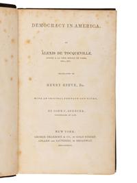 TOCQUEVILLE, Alexis de (1805-1859). Democracy in America . New York: George Dearborn & Co., and Adlard and Saunders, 1838; J. & H. G. Langley, 1840.