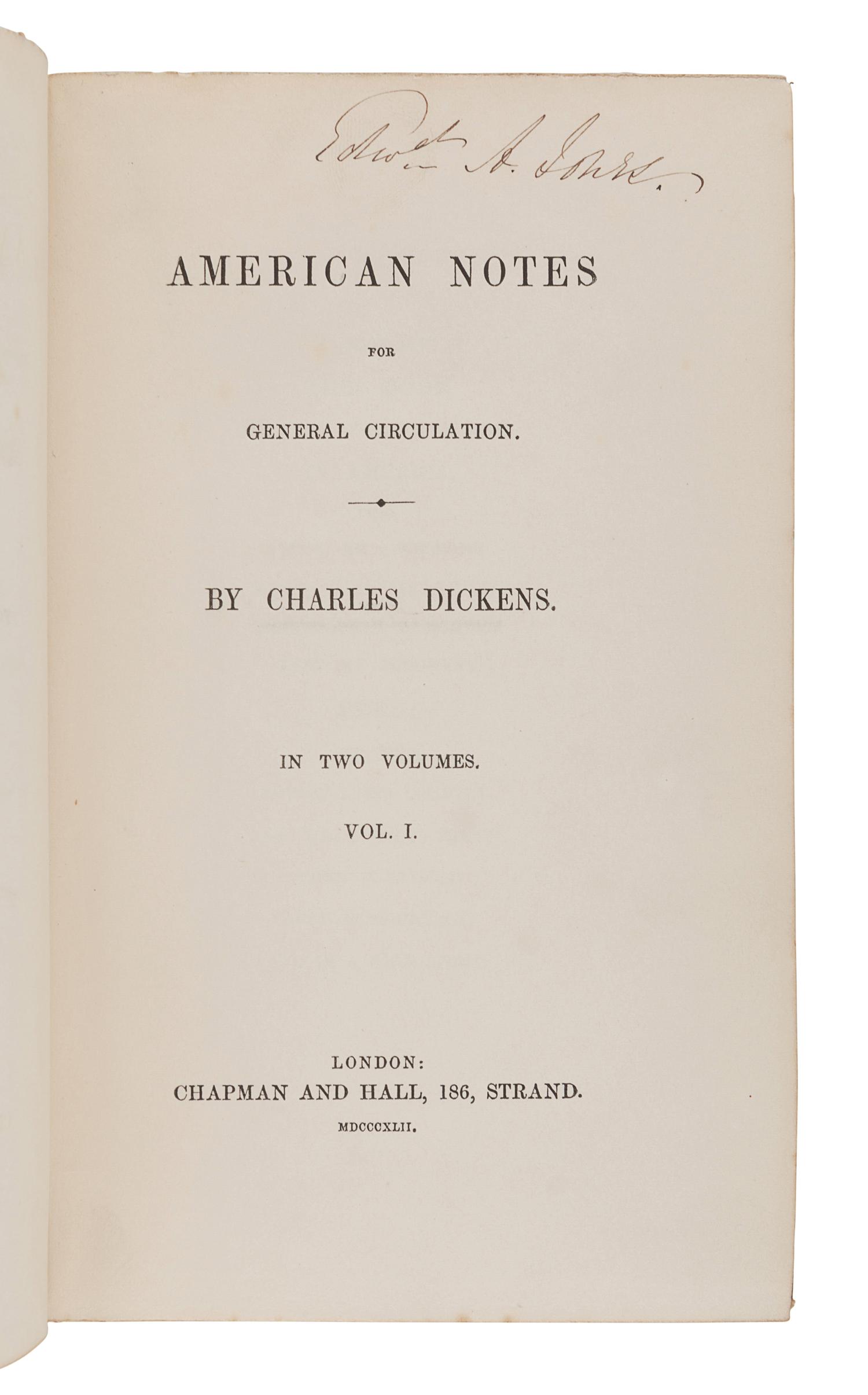 DICKENS, Charles (1812-1870). American Notes For General Circulation. London: Chapman and Hall, 1842.