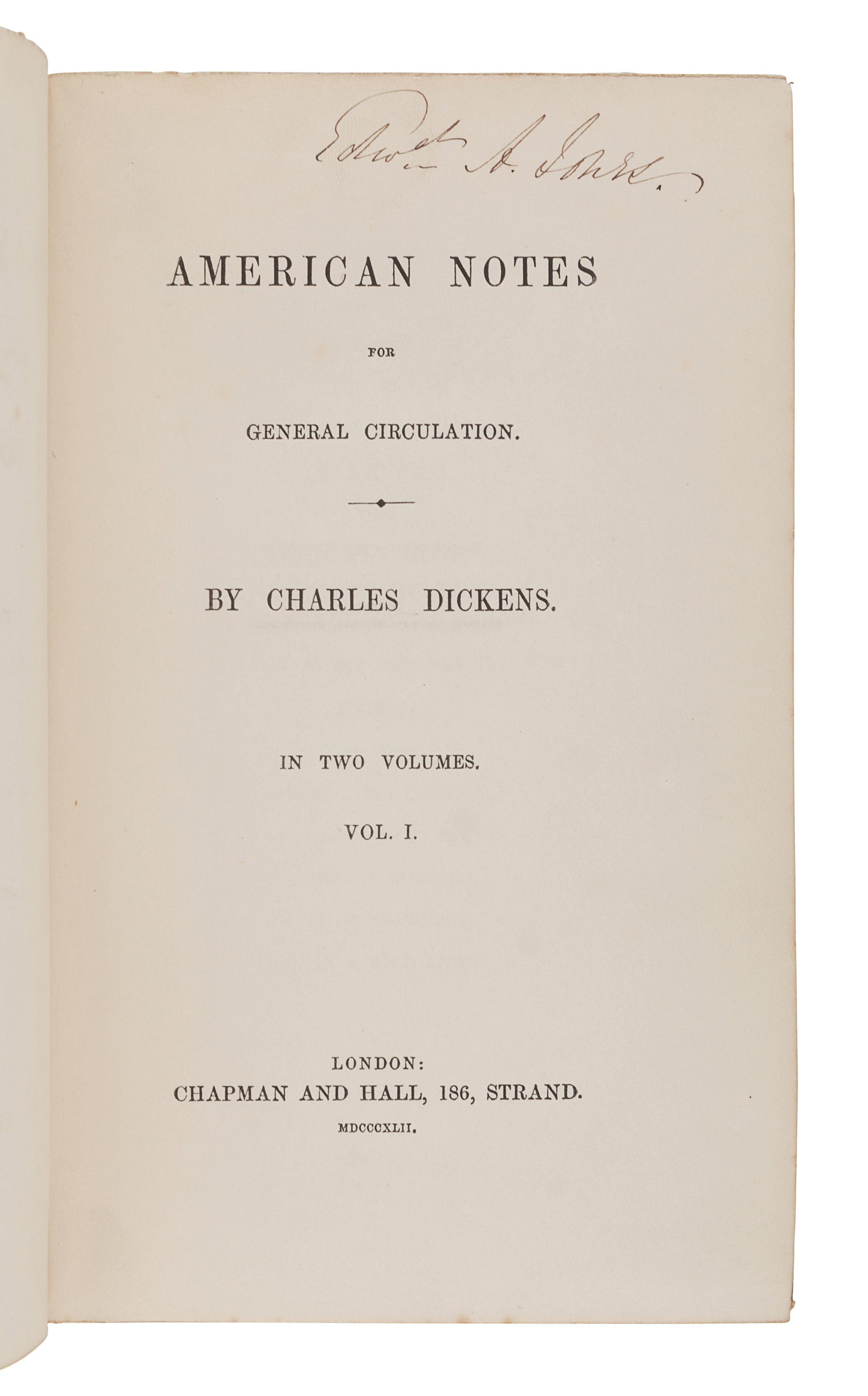 DICKENS, Charles (1812-1870). American Notes For General Circulation. London: Chapman and Hall, 1842.