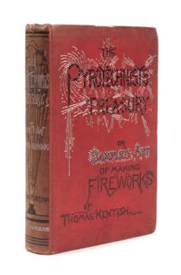 KENTISH, Thomas. The Pyrotechnist's Treasury: The Complete Art of Making Fireworks. London: Chatto and Windus, 1887.