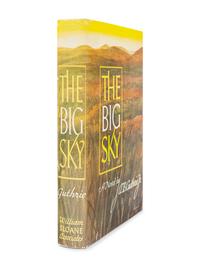 GUTHRIE, Alfred Bertram (1901-1991). Jr. The Big Sky. New York: William Sloane Associates, 1947.