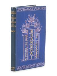 DARWENT, Charles Ewart, Rev. (1858-1924). Shanghai: A Handbook for Travellers and Residents to the Chief Objects of Interest In and Around the Foreign Settlements and Native City . Shanghai, [&c.]: Kelly and Walsh, n.d. [1904].