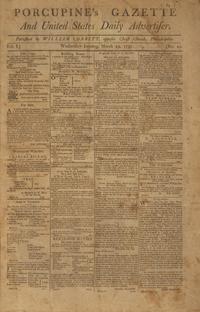 [American Newspapers] (Cobbett, William) Porcupine's Gazette And United States Daily Advertiser, Group of Over 100 issues, 1797-99