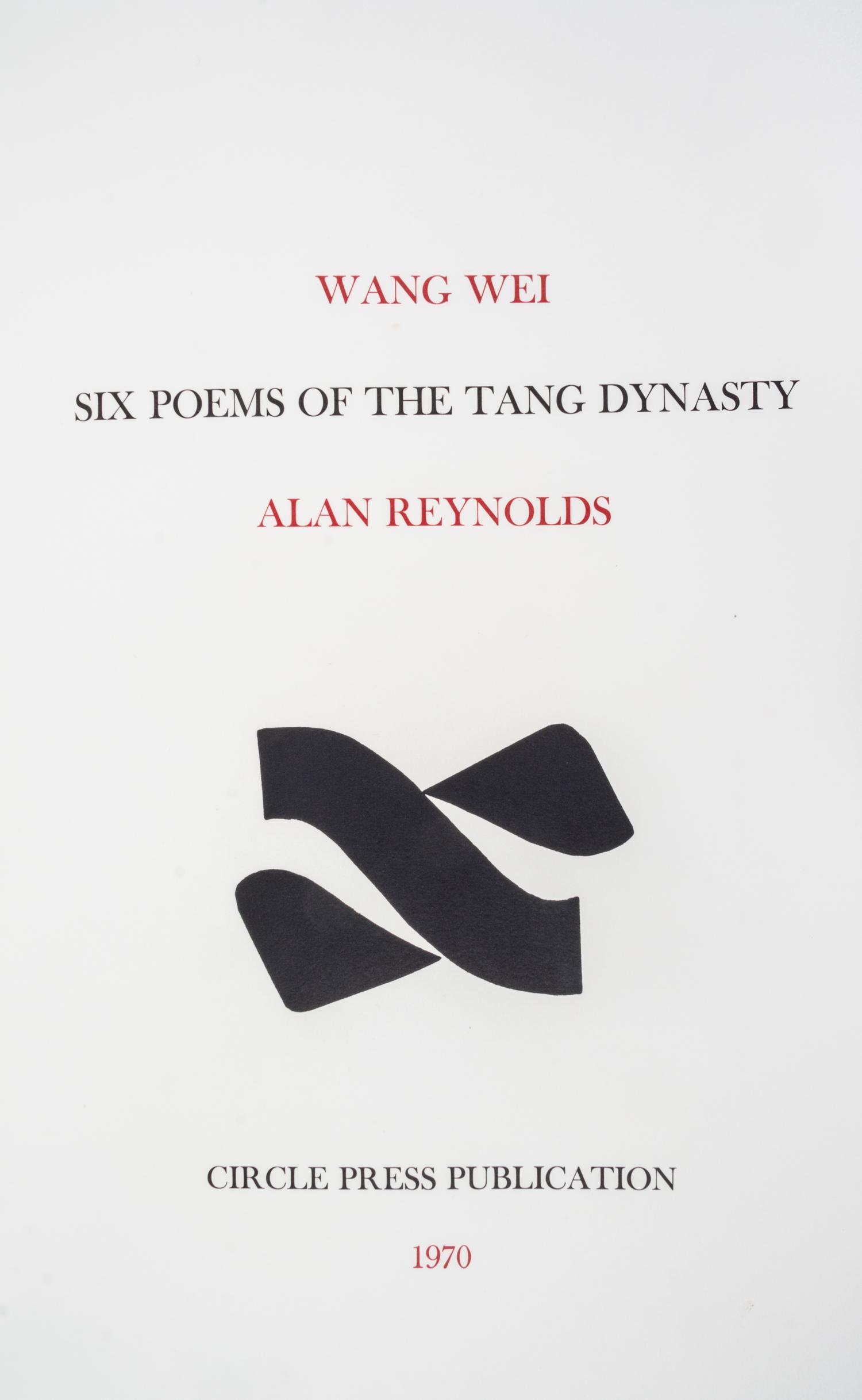 (CIRCLE PRESS; WANG WEI) RENOLDS, ALAN. Six Poems of the Tang Dynasty. Guildford, 1970. Limited, signed.