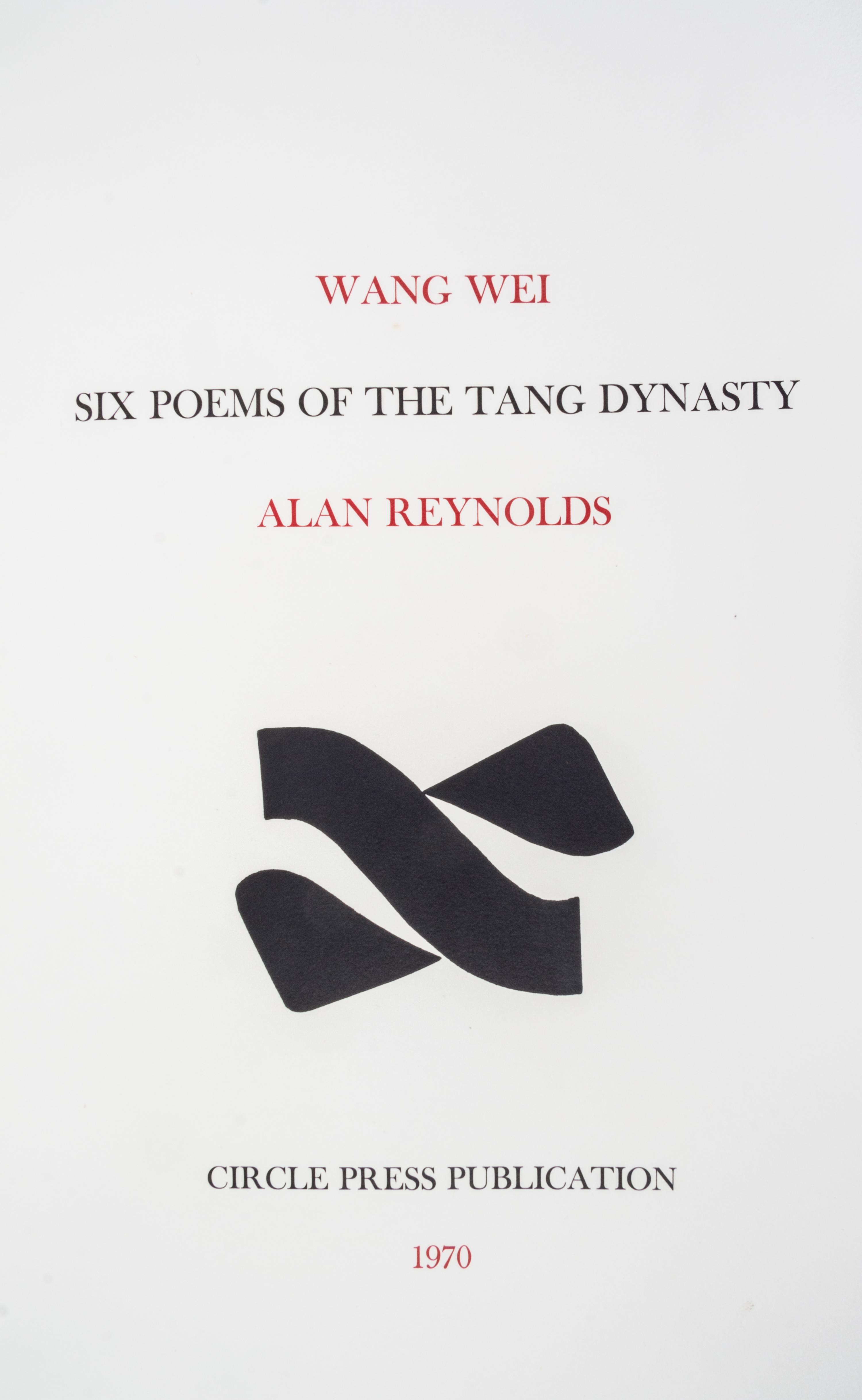 (CIRCLE PRESS; WANG WEI) RENOLDS, ALAN. Six Poems of the Tang Dynasty. Guildford, 1970. Limited, signed.