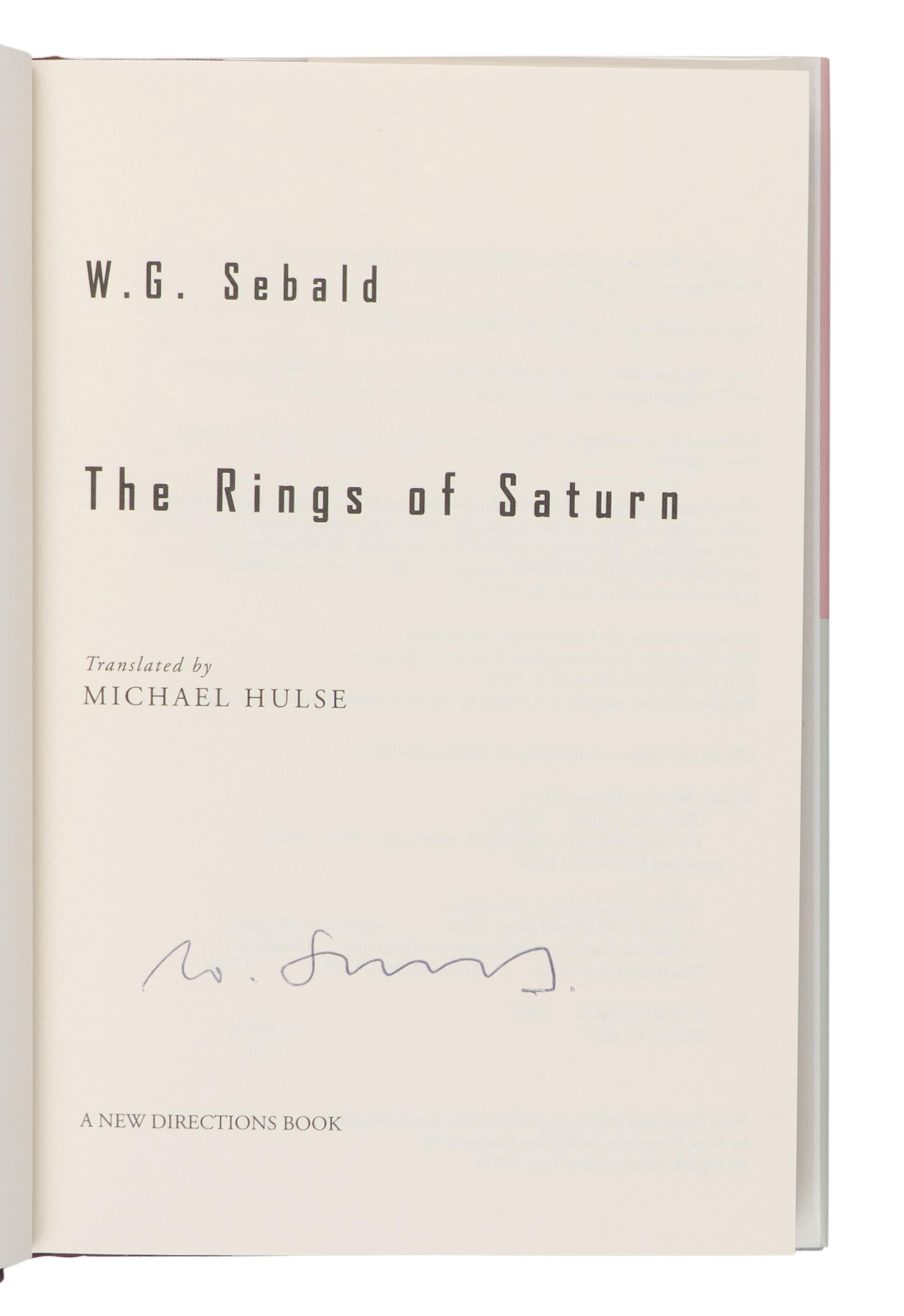 SEBALD, W.G. (1944-2001). Vertigo . 2000. -- The Emigrants . 1996. -- The Rings of Saturn . 1998. New York: New Directions.