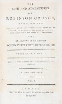 DEFOE, DANIEL. The Life and Adventures of Robinson Crusoe. London, 1790. 2 vols. Stockdale edition. With one other, 1816
