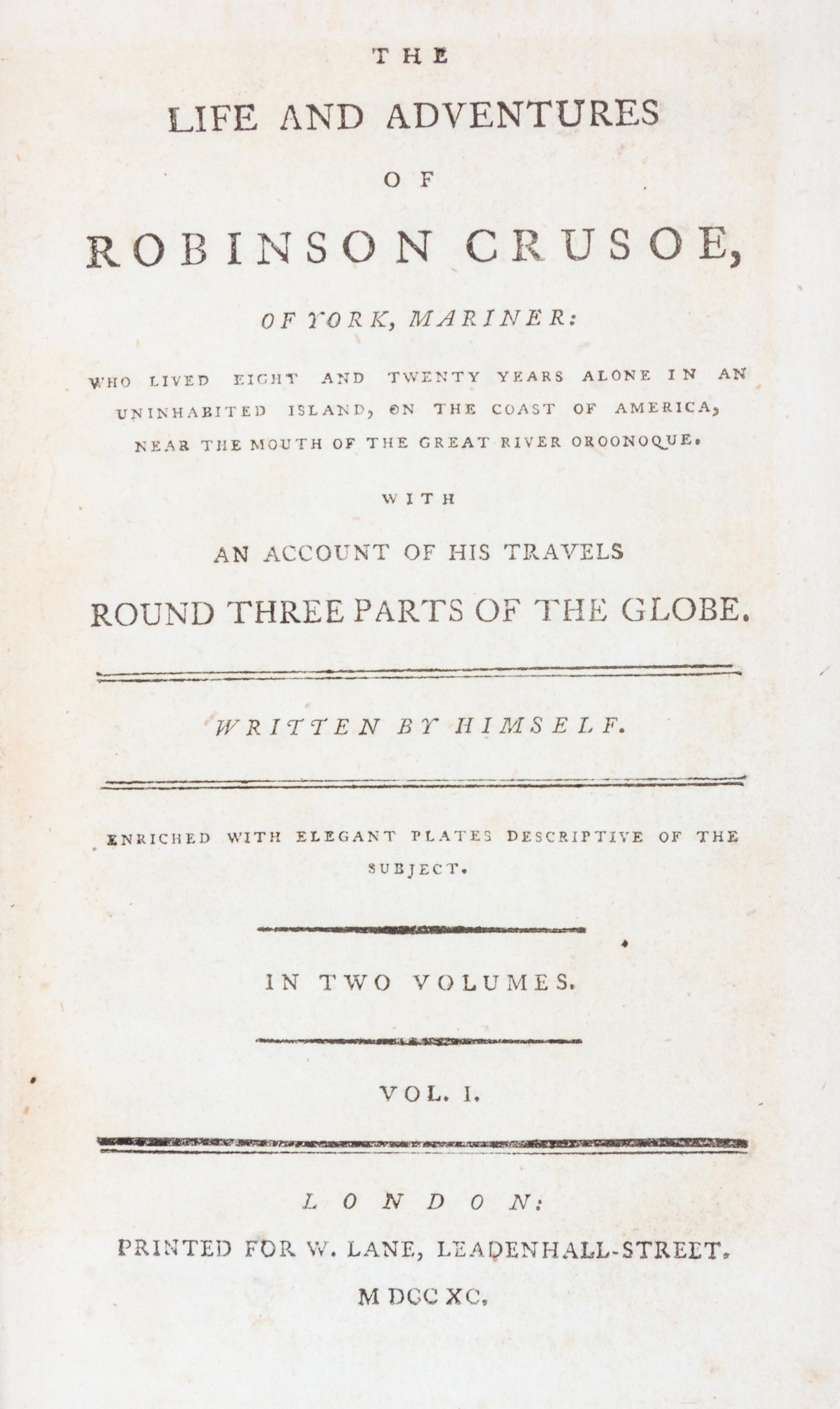 DEFOE, DANIEL. The Life and Adventures of Robinson Crusoe. London, 1790. 2 vols. Stockdale edition. With one other, 1816