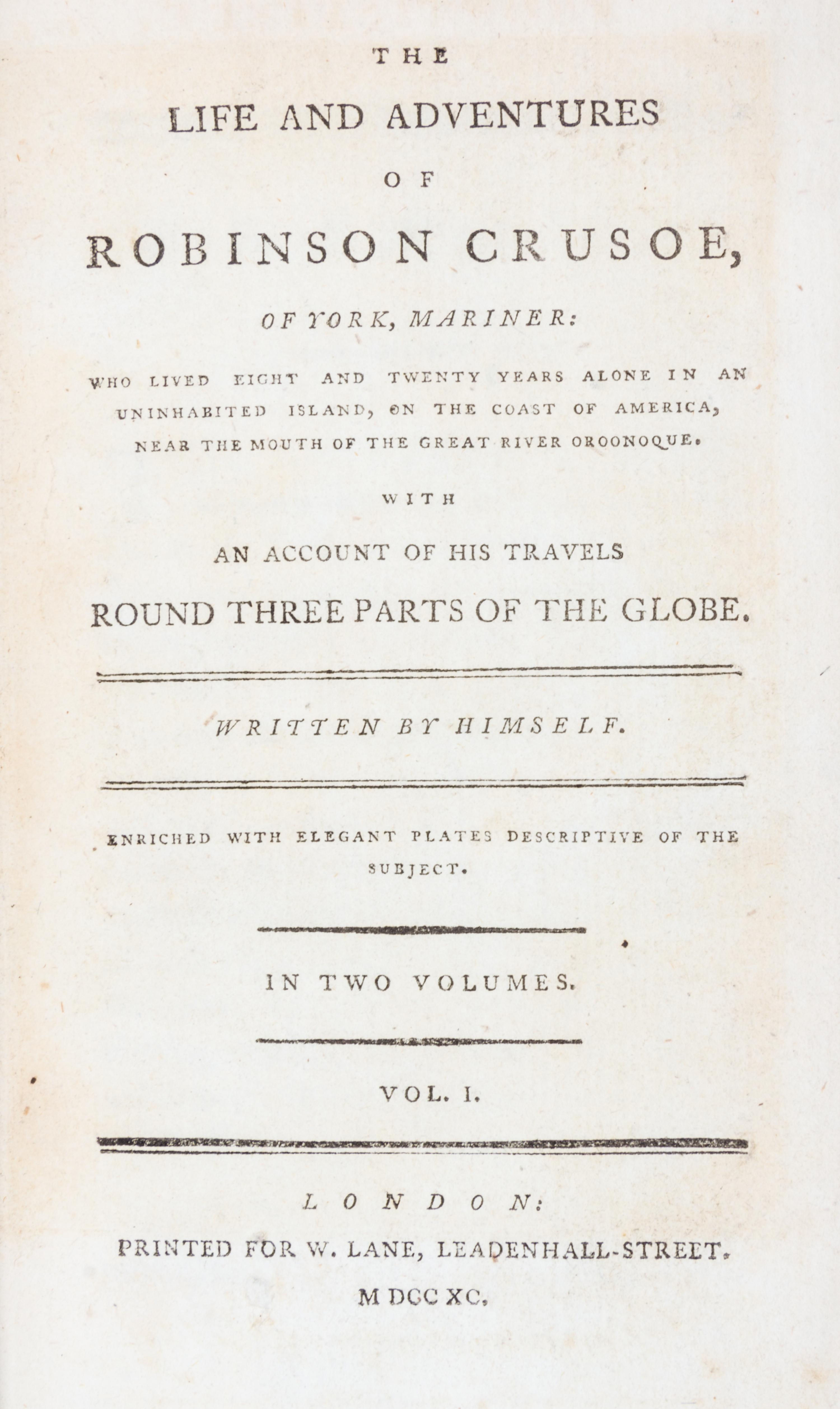 DEFOE, DANIEL. The Life and Adventures of Robinson Crusoe. London, 1790. 2 vols. Stockdale edition. With one other, 1816