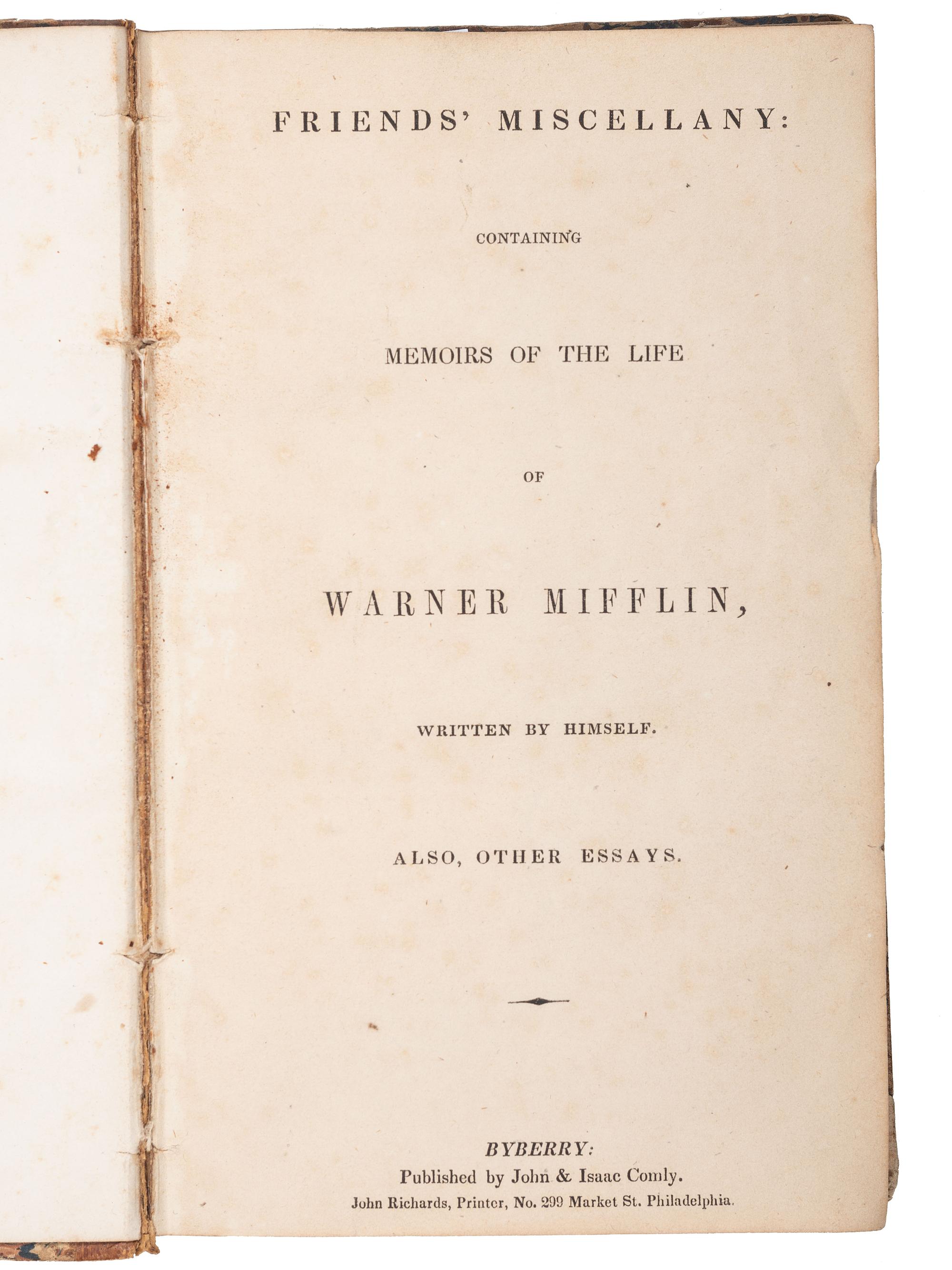 [ABOLITION -- QUAKERS]. Friends' Miscellany: Containing Memoirs of the Life of Warner Mifflin . Byberry: John & Isaac Comly, [1834]. Sammelband with 3 issues of Friends' Miscellany, 1831-1834.