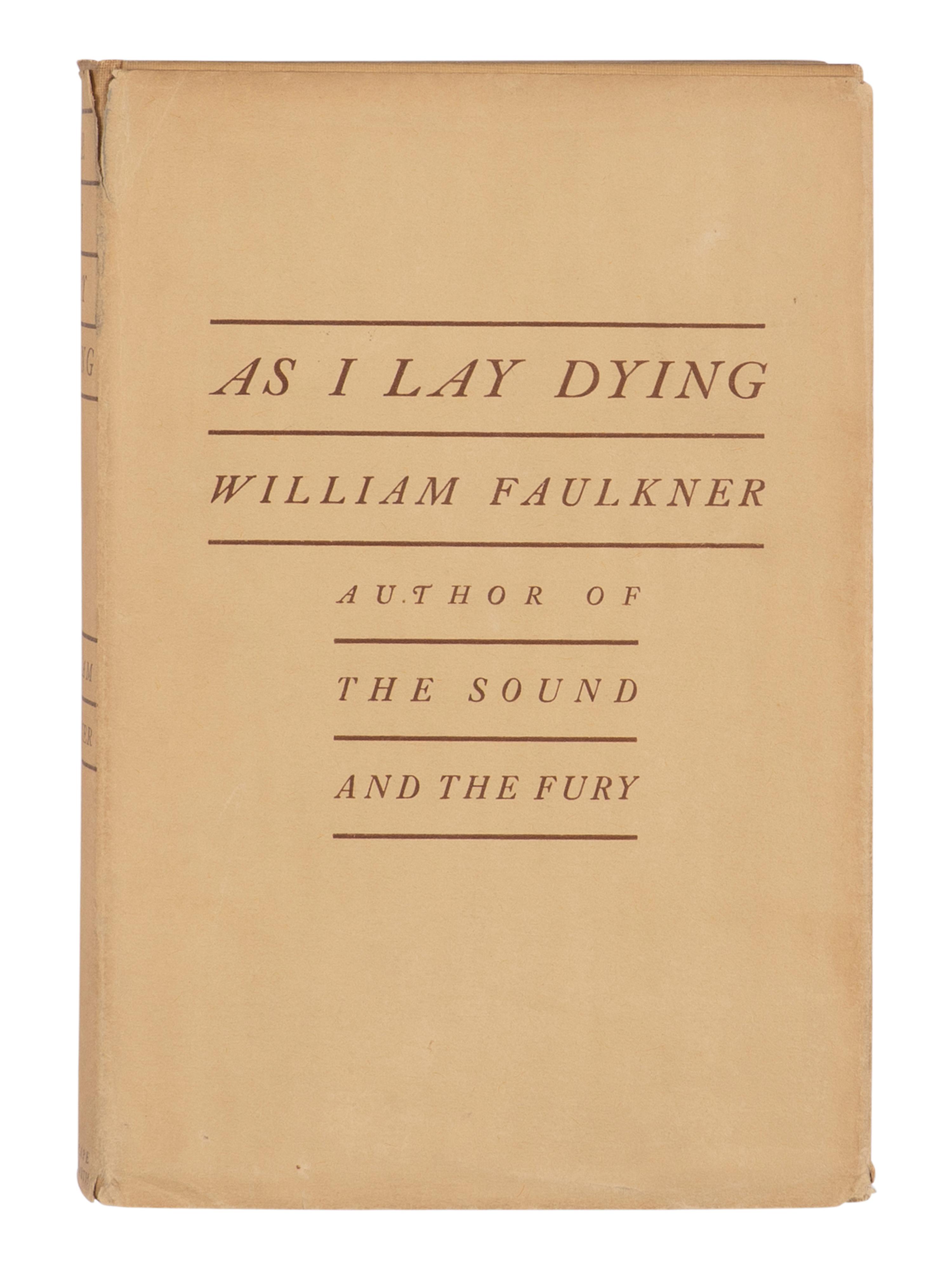 FAULKNER, William (1897-1962). As I Lay Dying . New York: Jonathan Cape, 1930.